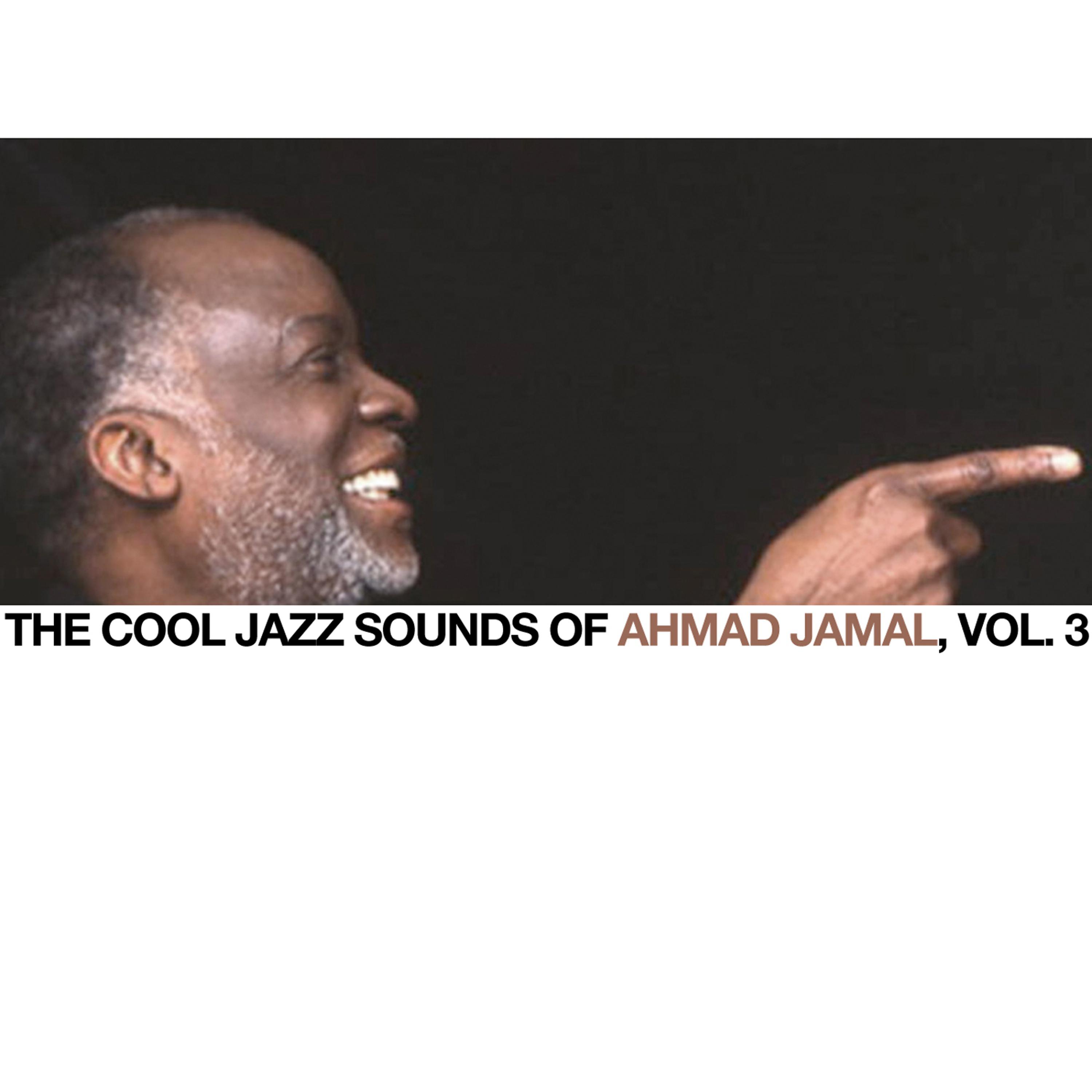 Постер альбома The Cool Jazz Sounds of Ahmad Jamal, Vol. 3