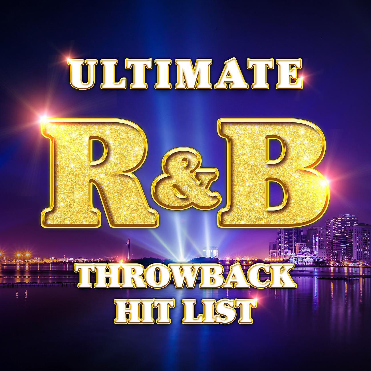 Постер альбома Ultimate R&B Throwback Hit List