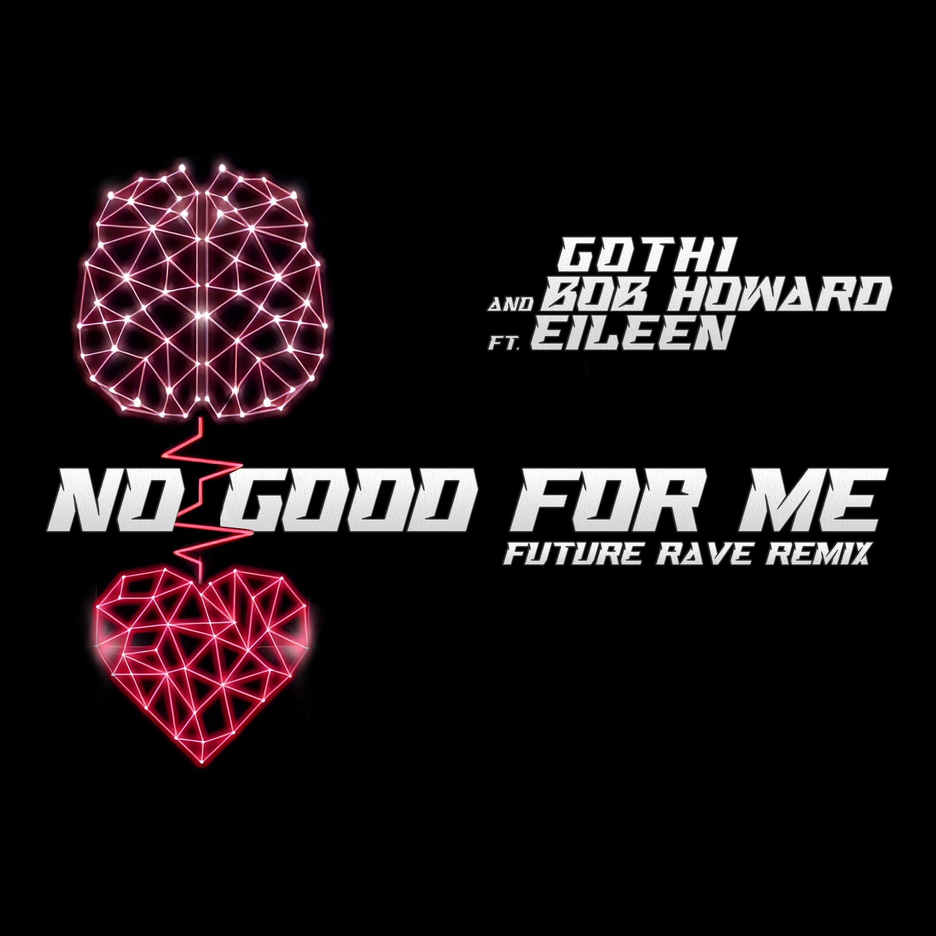 Постер альбома No Good for Me (Future Rave Remix)