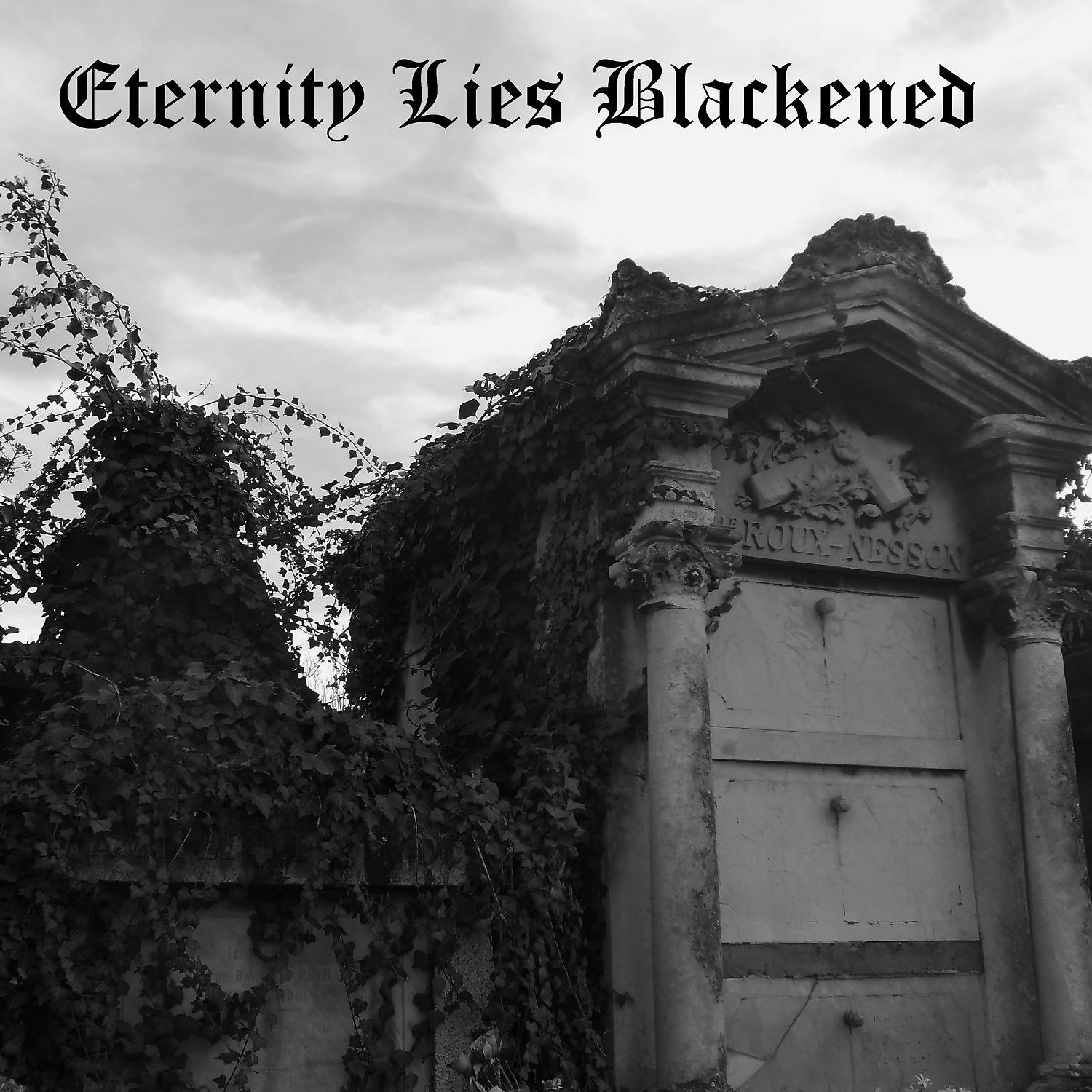 Постер альбома Eternity Lies Blackened