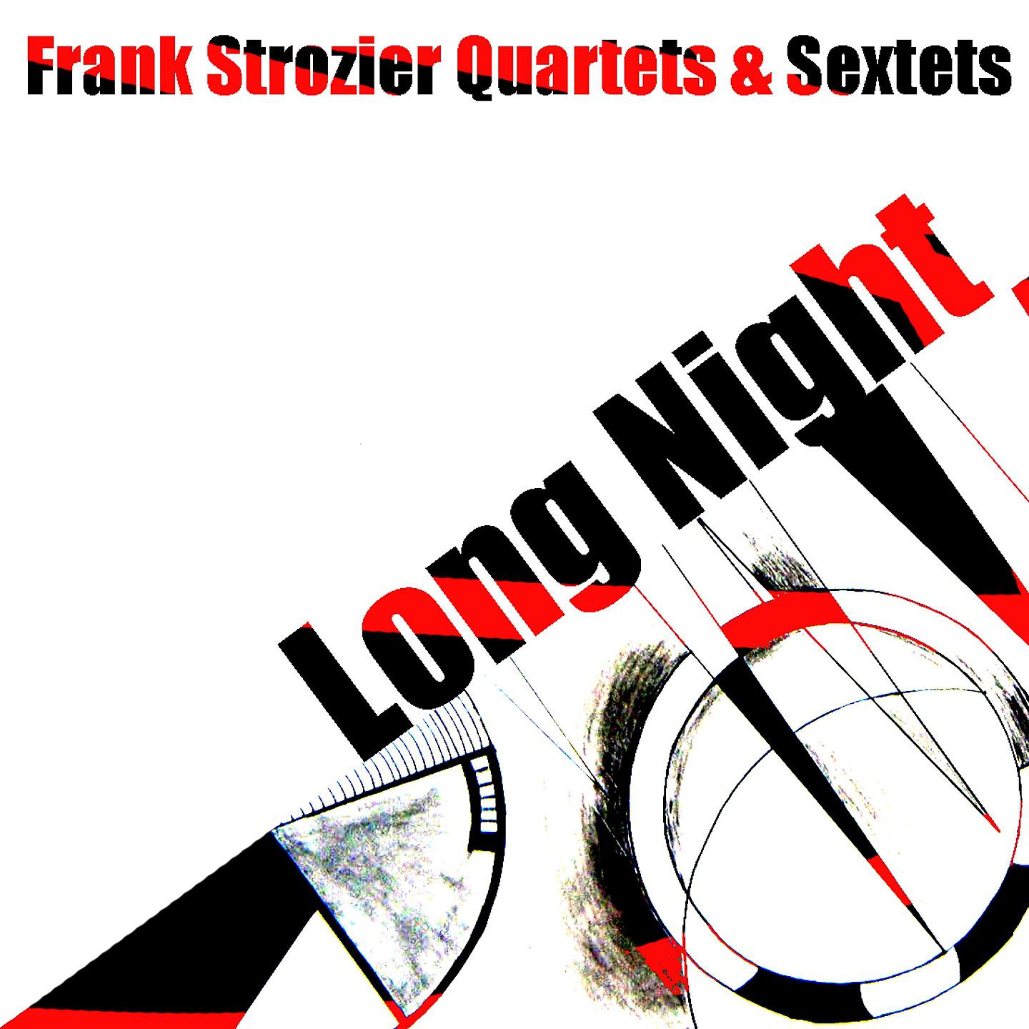 Постер альбома Frank Strozier Quartets & Sextets: Long Night