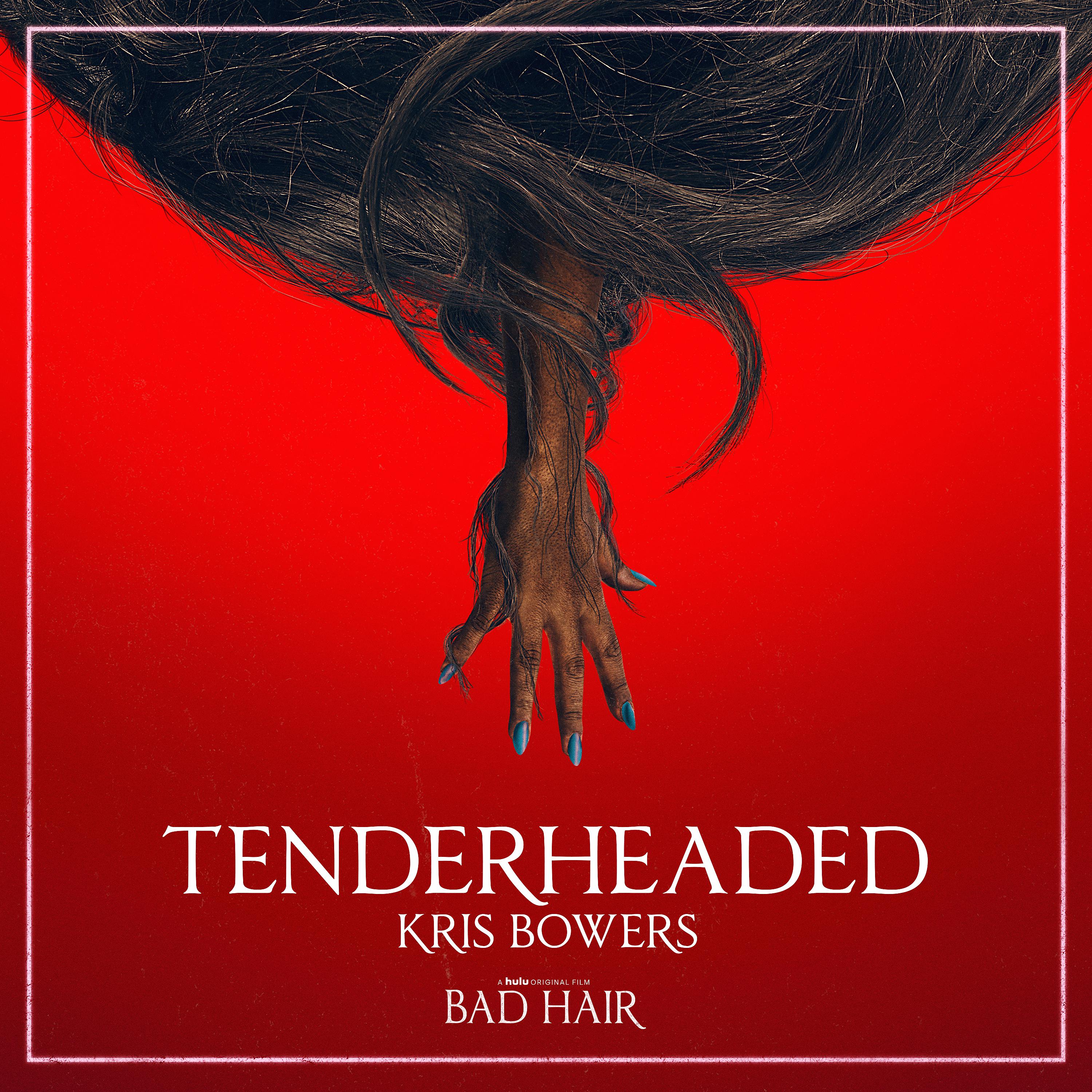 Постер альбома Tenderheaded (From Bad Hair Original Motion Picture Soundtrack)