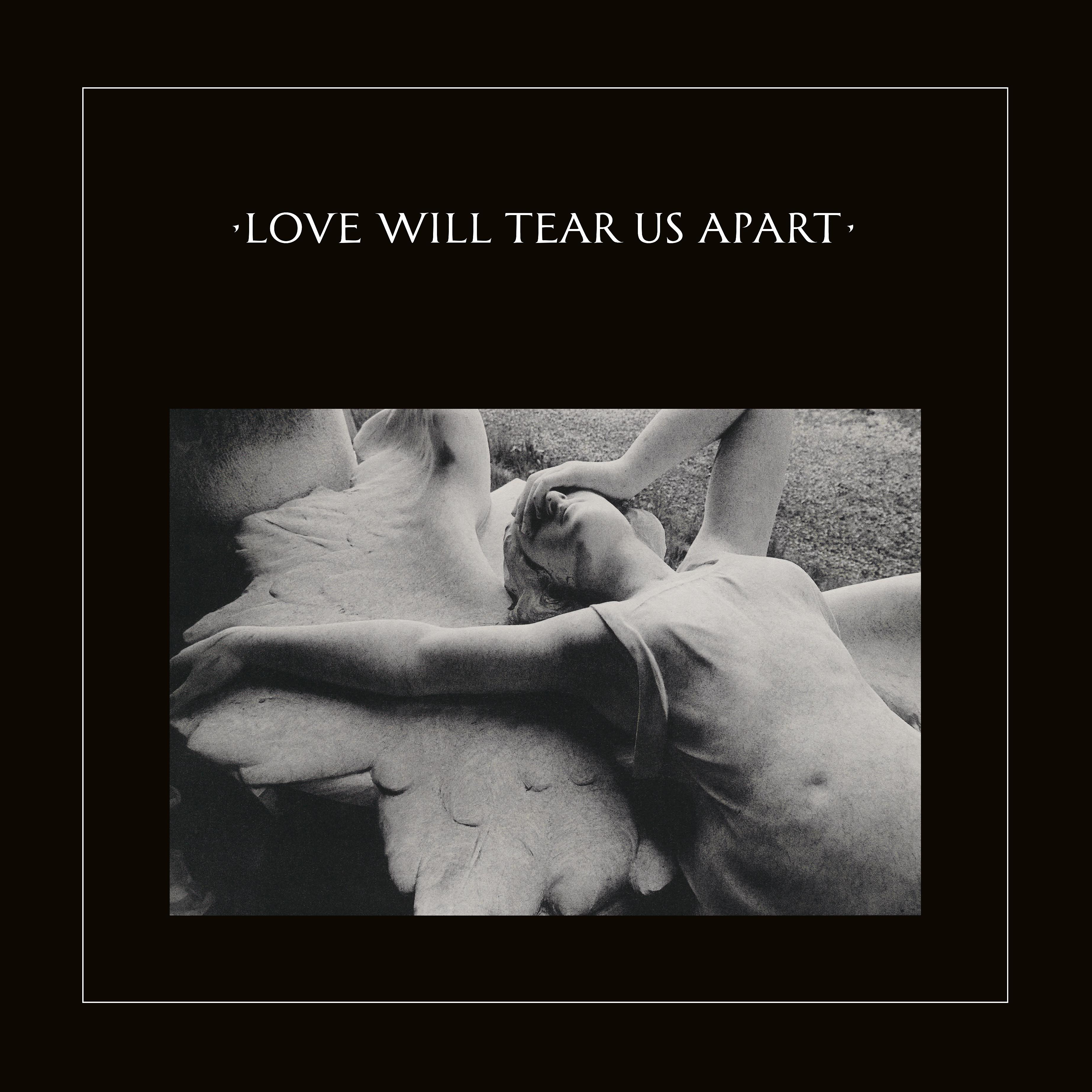 Постер альбома Love Will Tear Us Apart (2020 Digital Remaster)