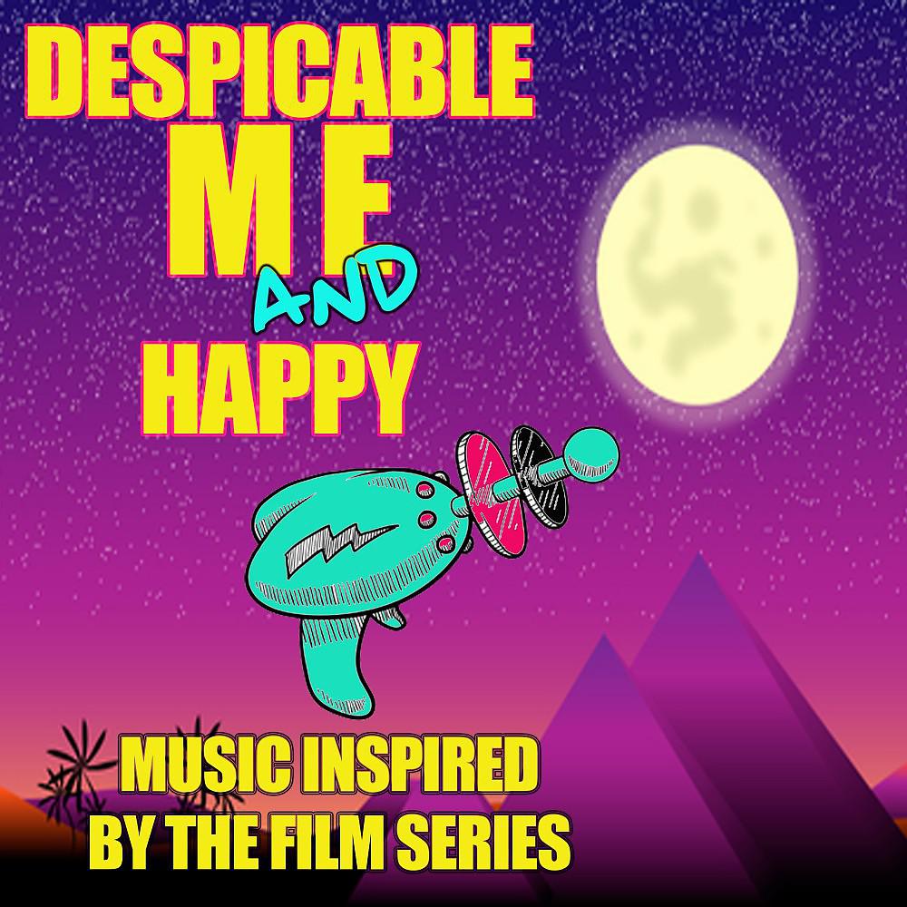 Постер альбома Despicable Me and Happy: Music Inspired by the Film Series