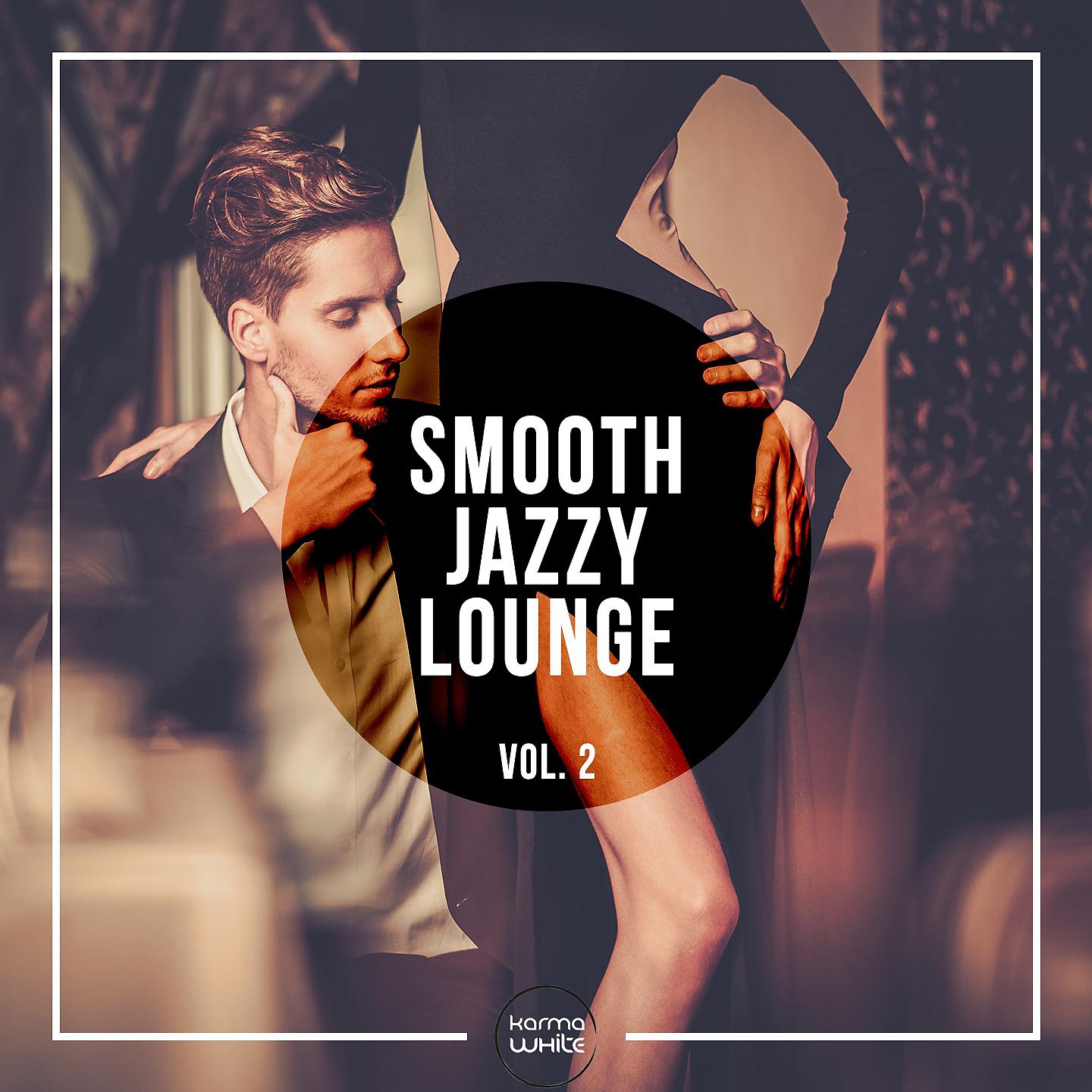 Постер альбома Smooth Jazzy Lounge, Vol. 2