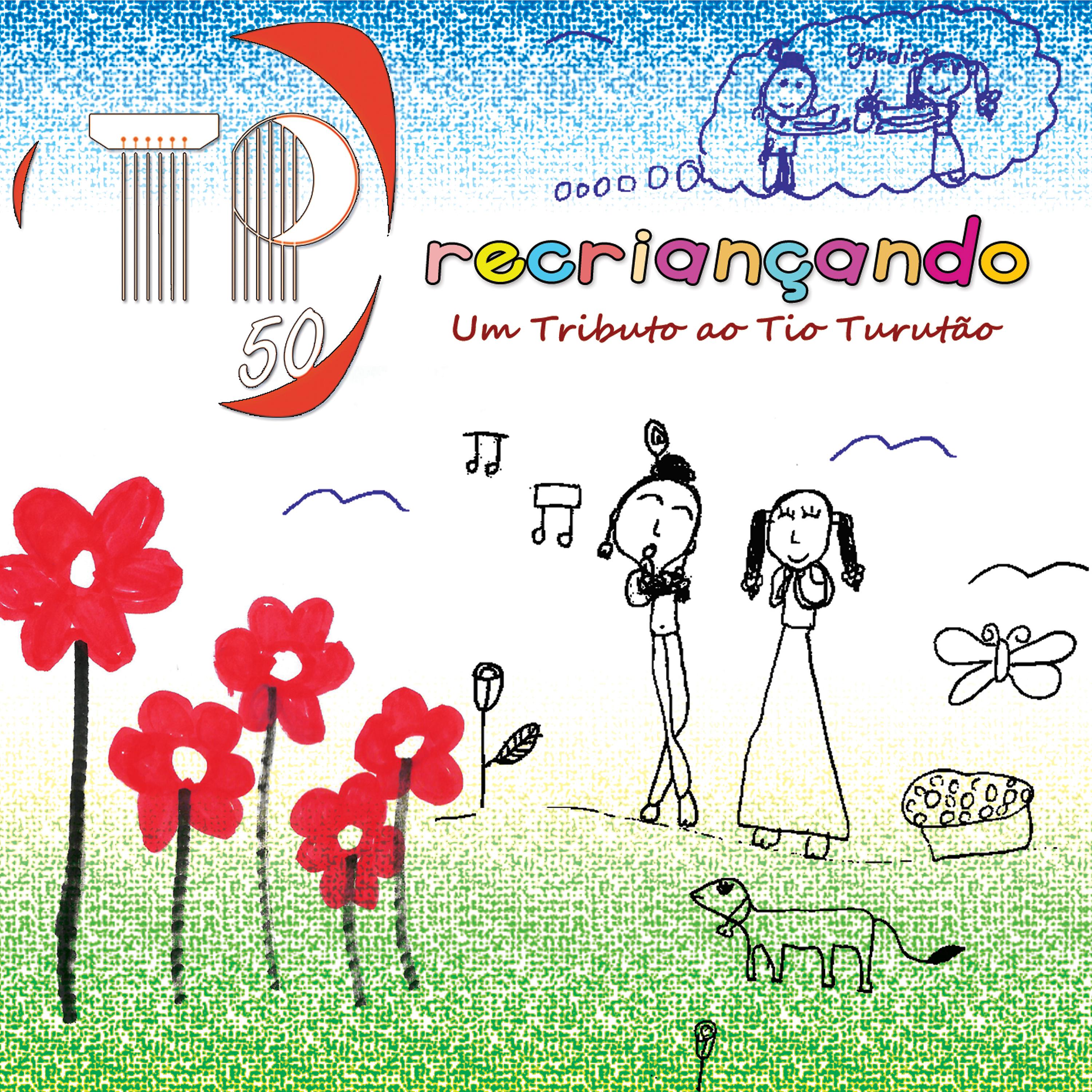 Постер альбома Recriançando: Um Tributo Ao Tio Turutão