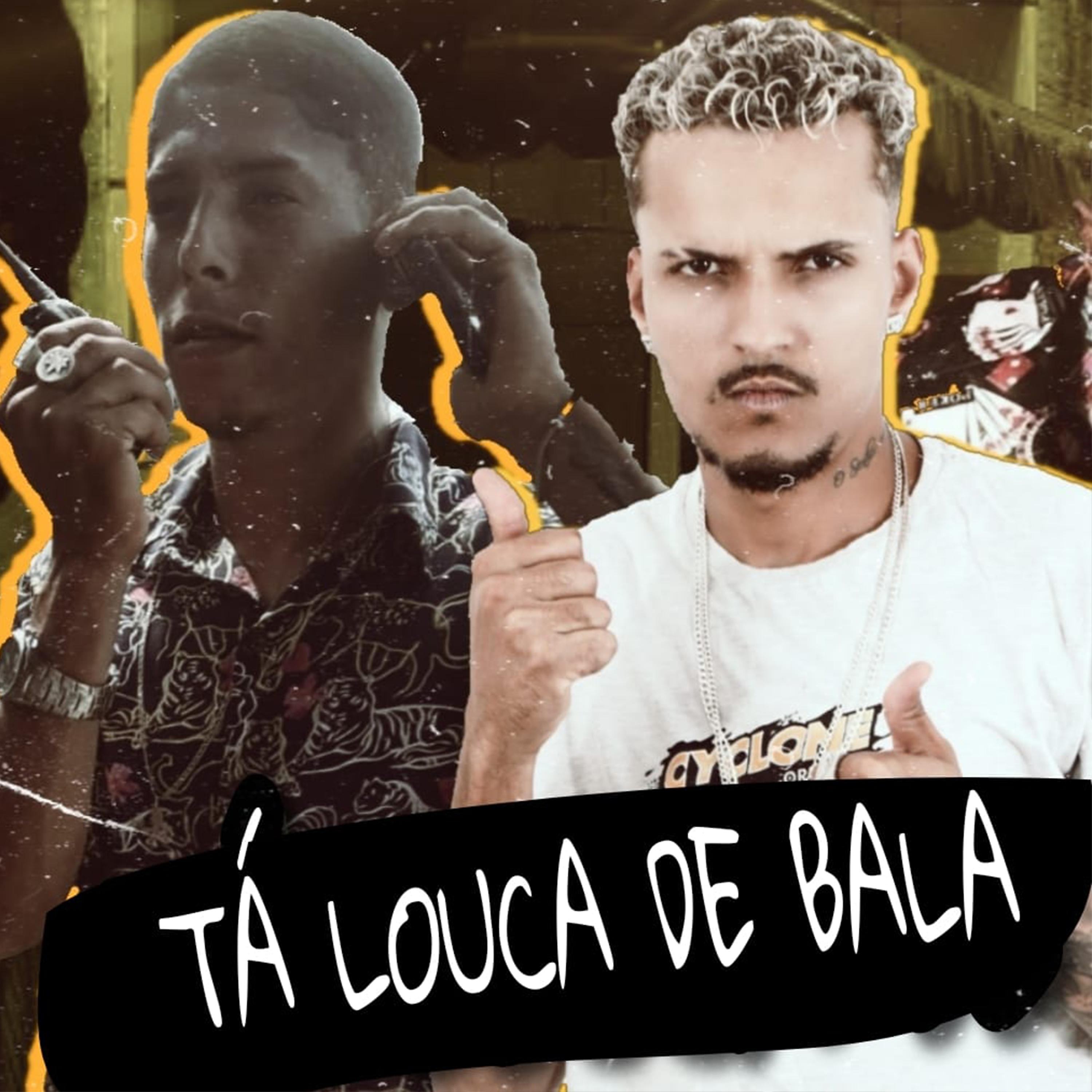 Постер альбома Tá Louca de Bala