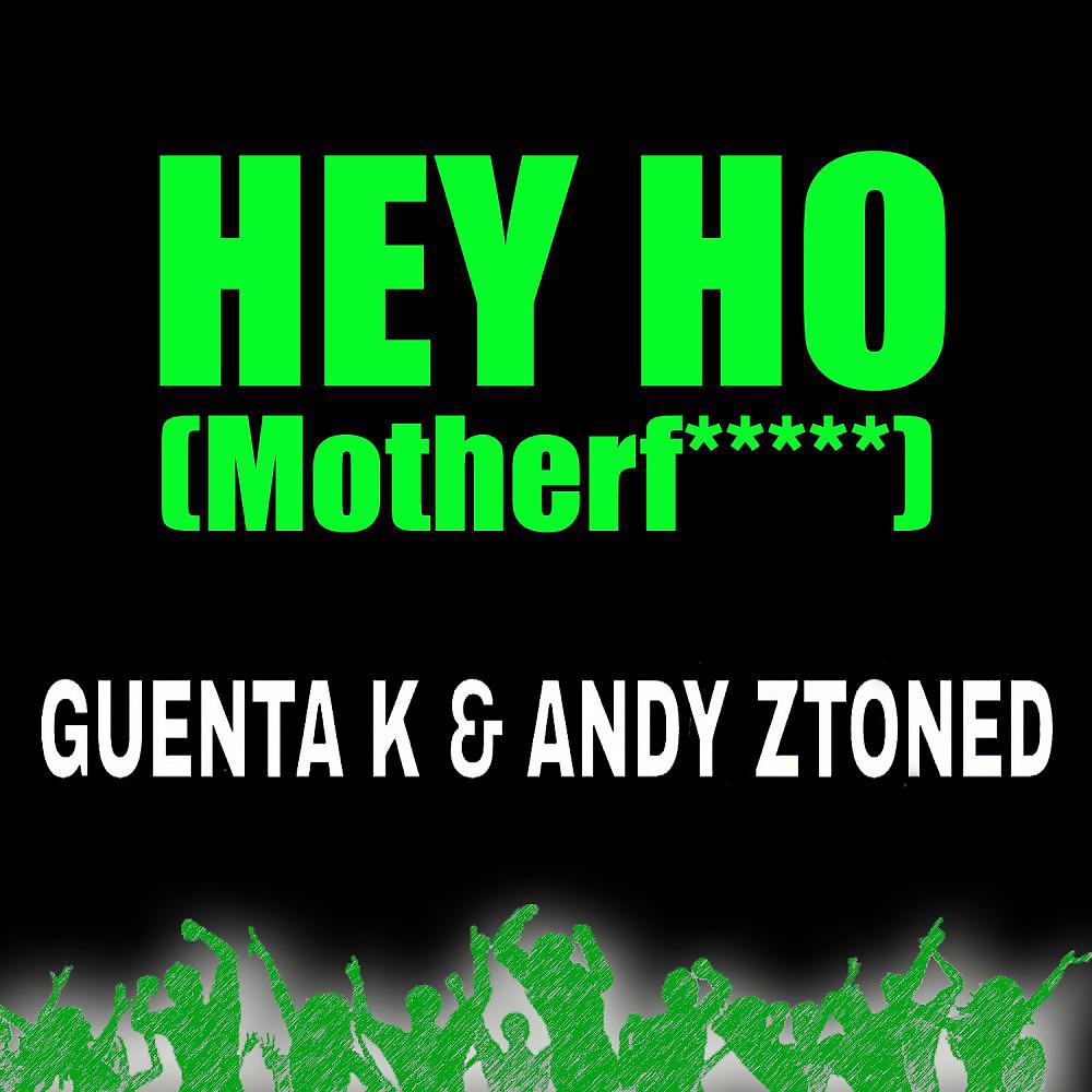 Постер альбома Hey Ho (Motherf.....)