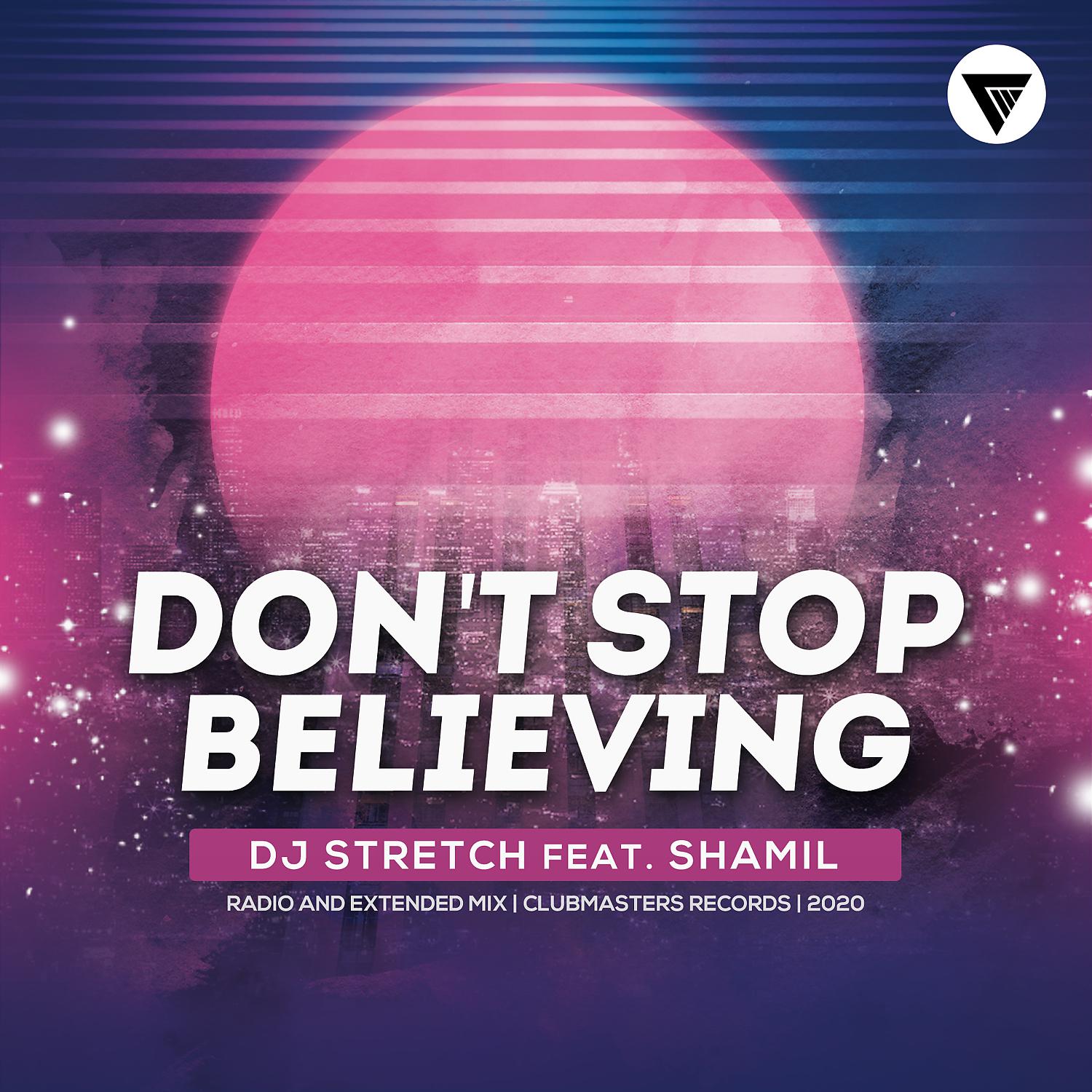 Постер альбома Don't Stop Believing (feat. Shamil)
