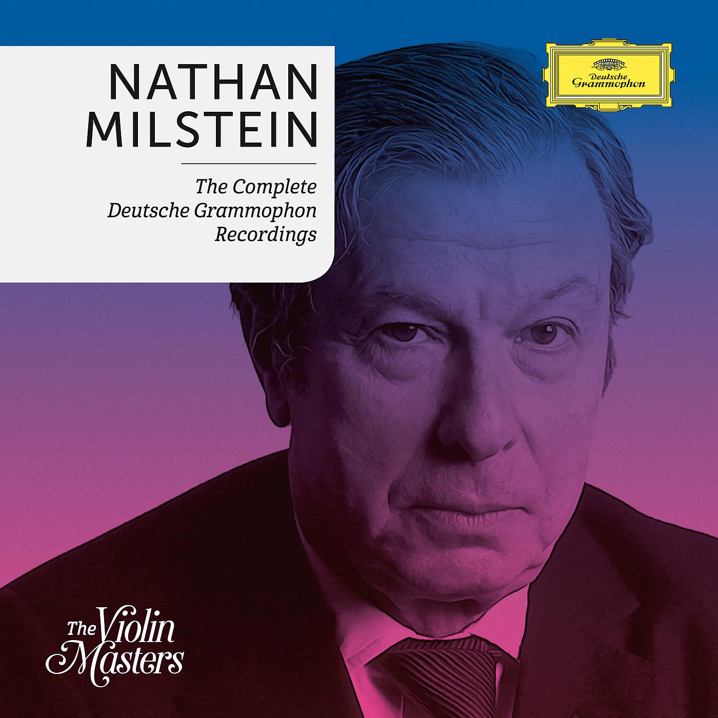 Постер альбома Nathan Milstein: Complete Deutsche Grammophon Recordings