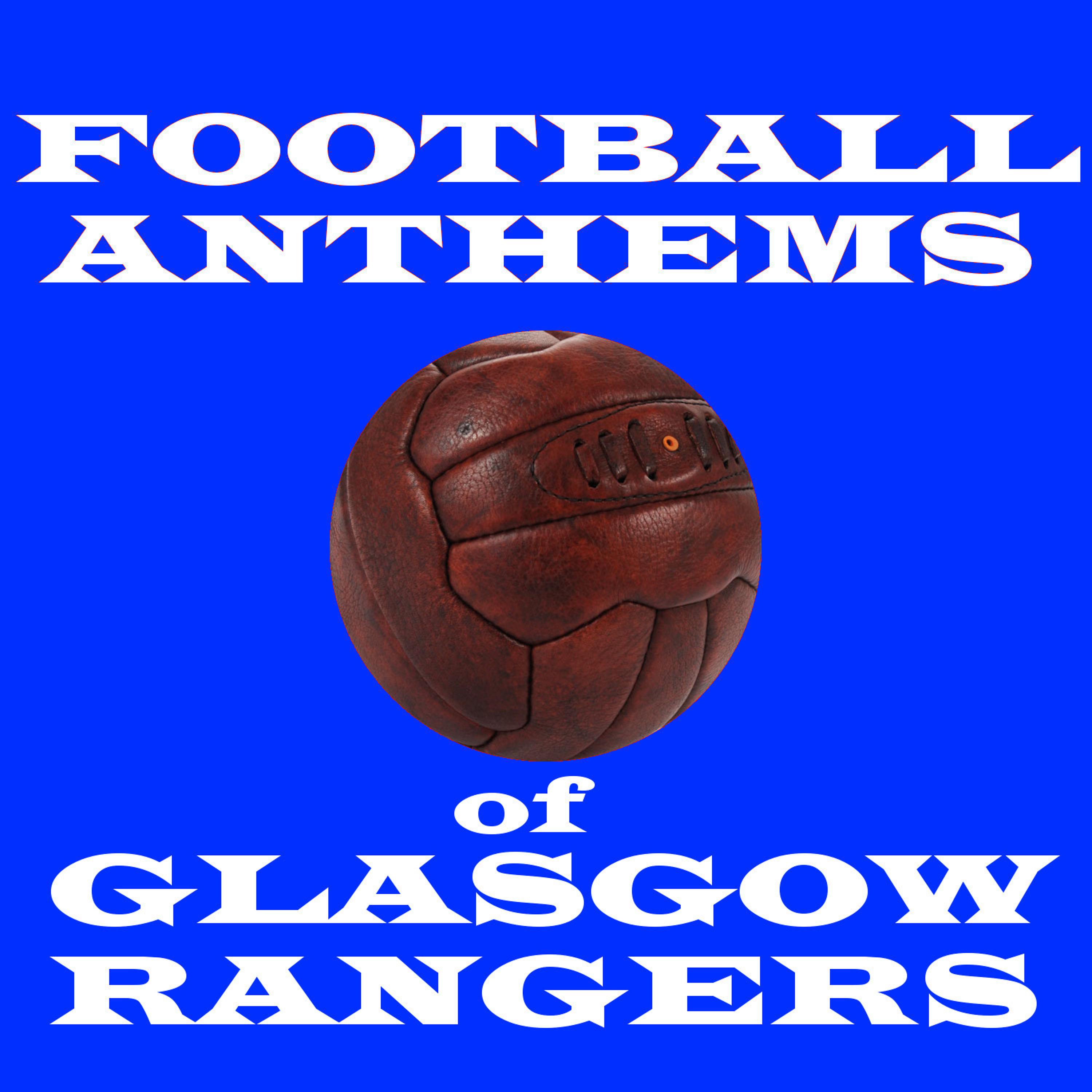 Постер альбома Football Anthems of Rangers
