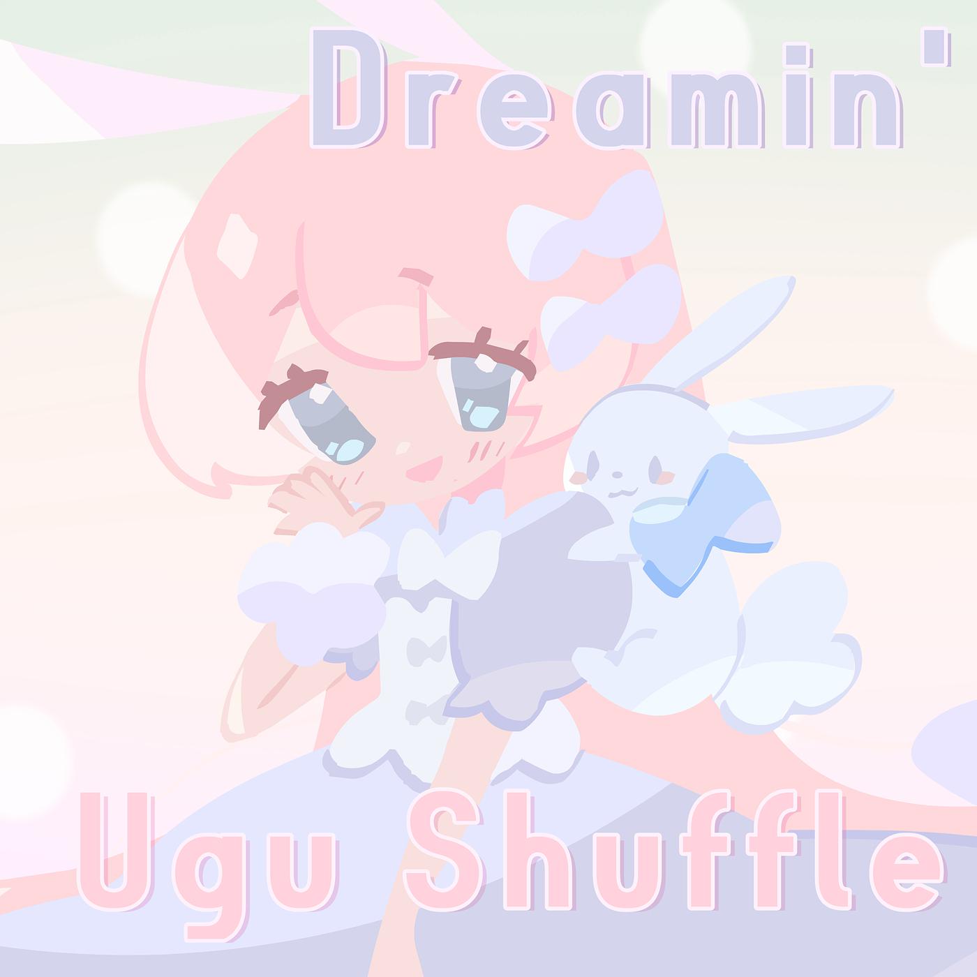 Постер альбома Dreamin' ugu Shuffle
