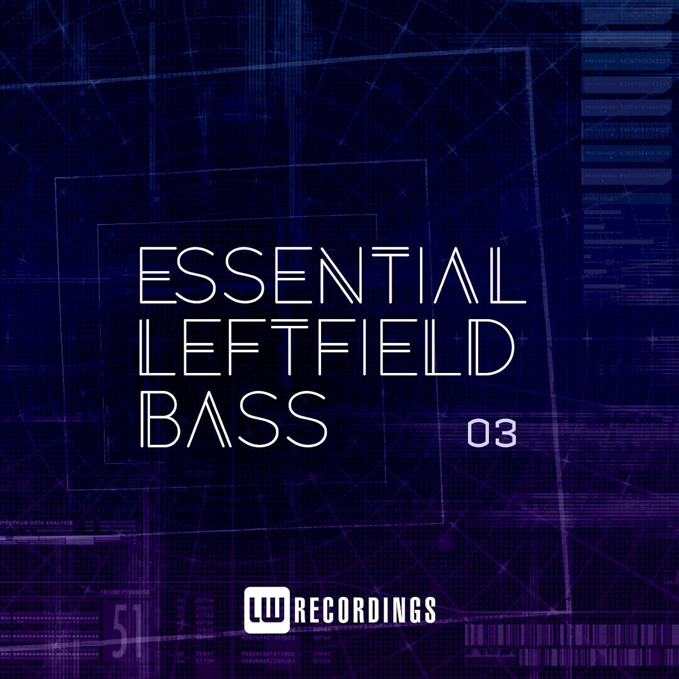 Постер альбома Essential Leftfield Bass, Vol. 03