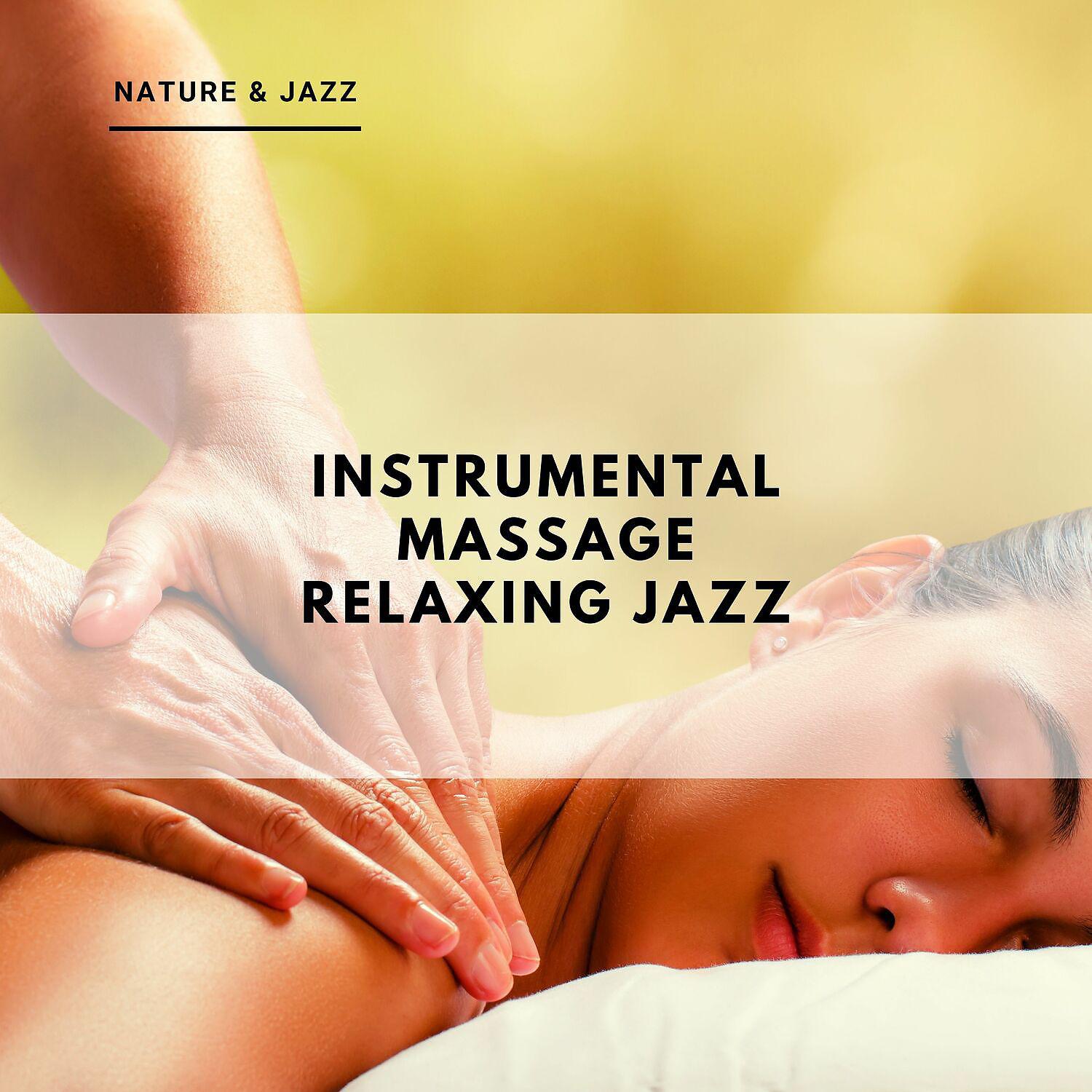 Постер альбома Instrumental Massage (Relaxing Jazz)