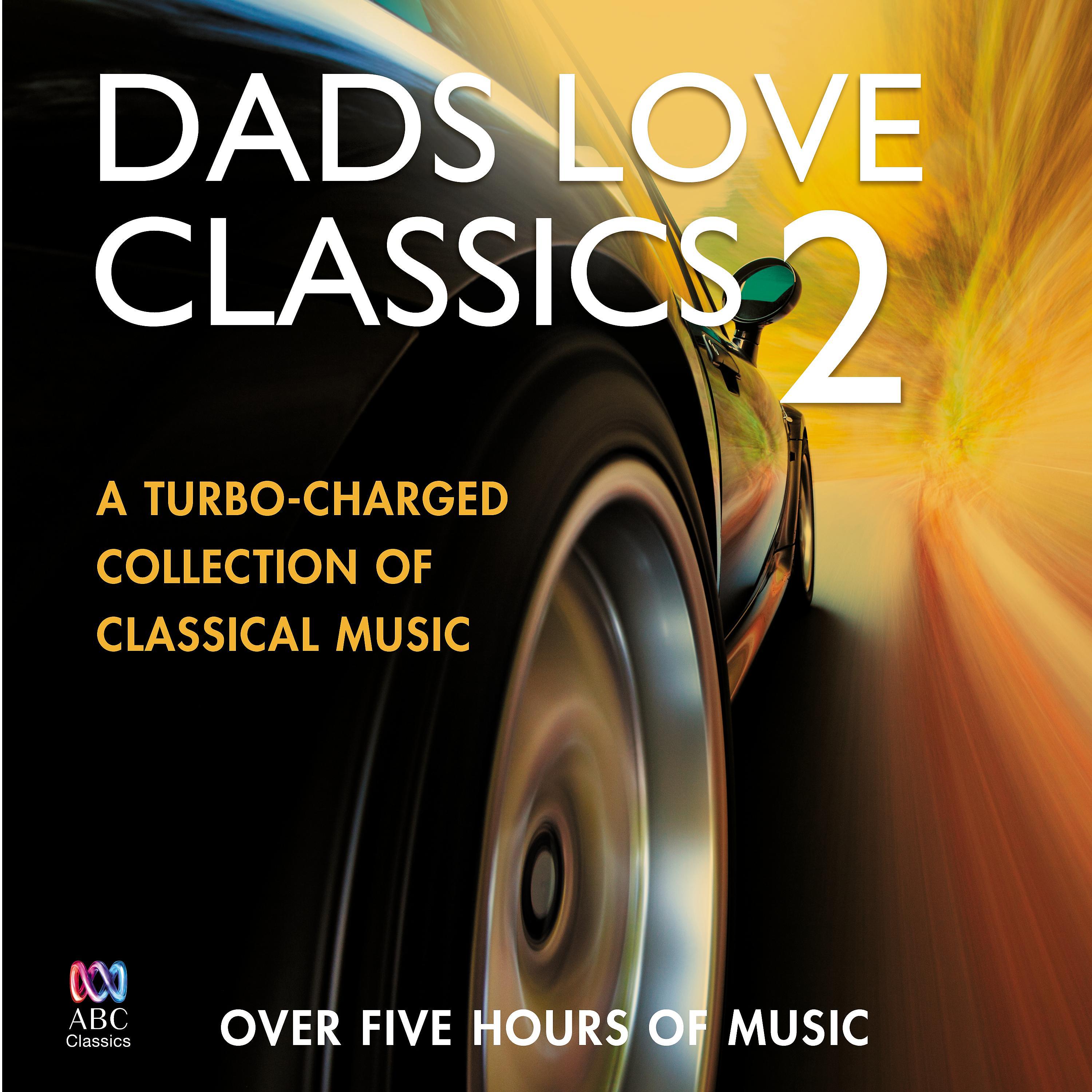 Постер альбома Dads Love Classics 2