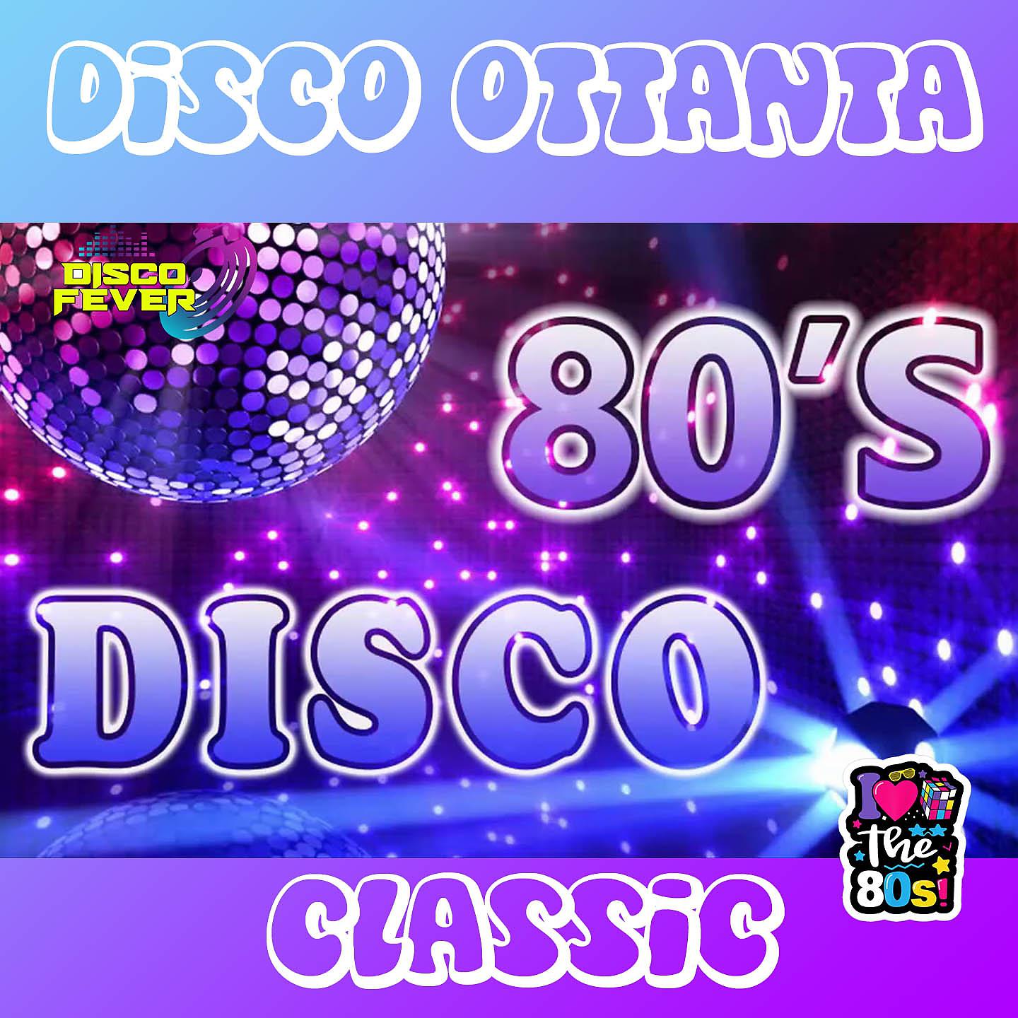 Постер альбома Disco Ottanta 80's Classic