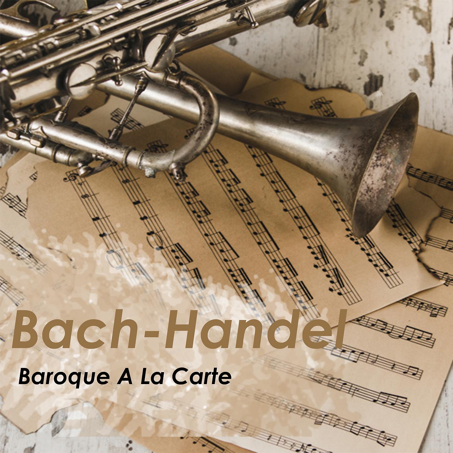 Постер альбома Bach-handel baroque a la carte