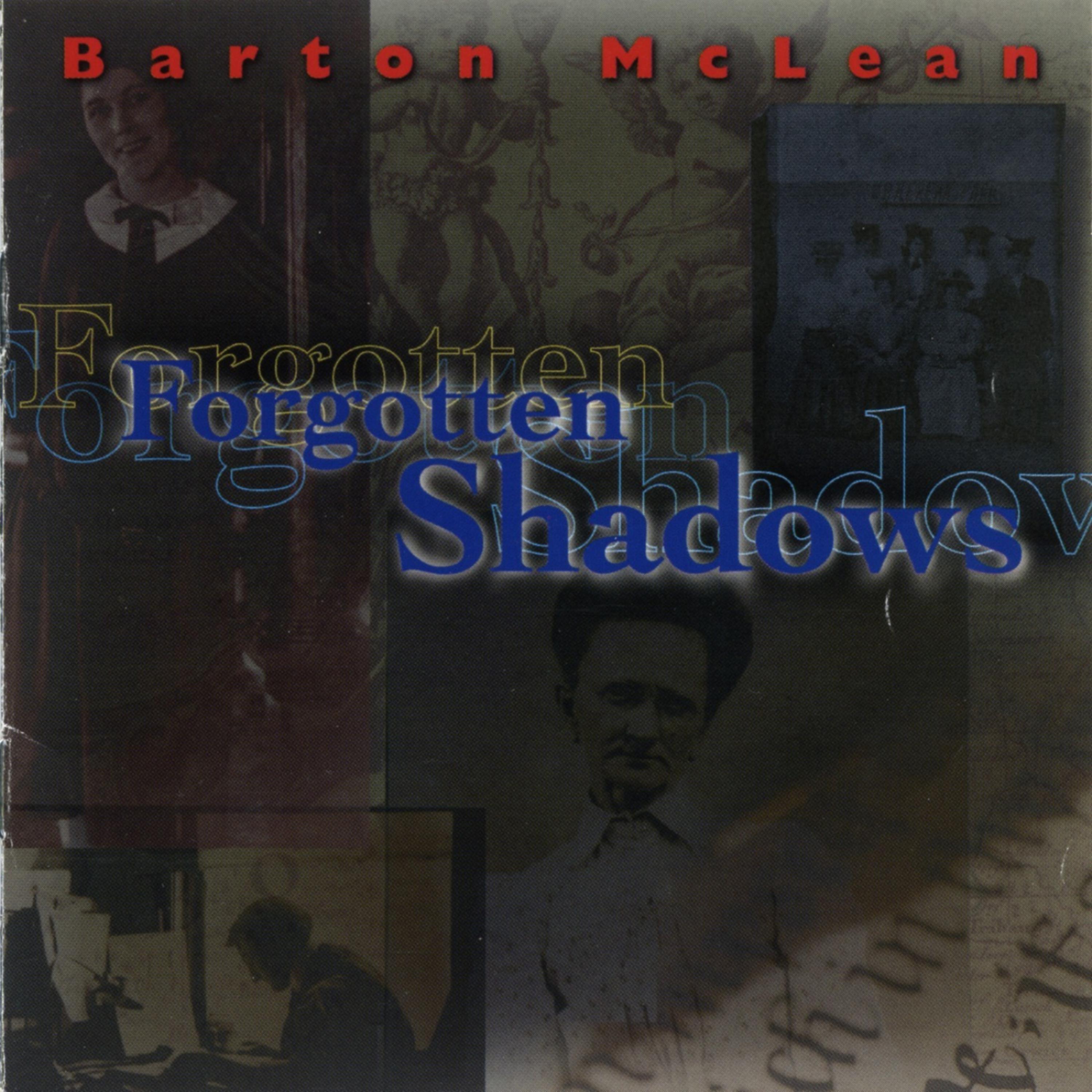 Постер альбома Barton McLean: Forgotten Shadows
