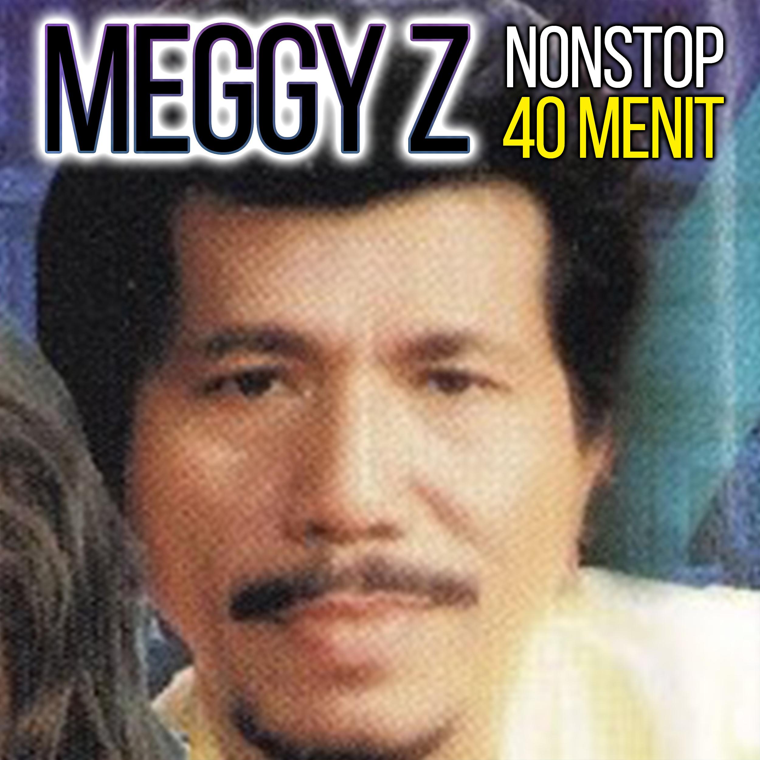 Постер альбома Nonstop Meggy Z (40 menit)