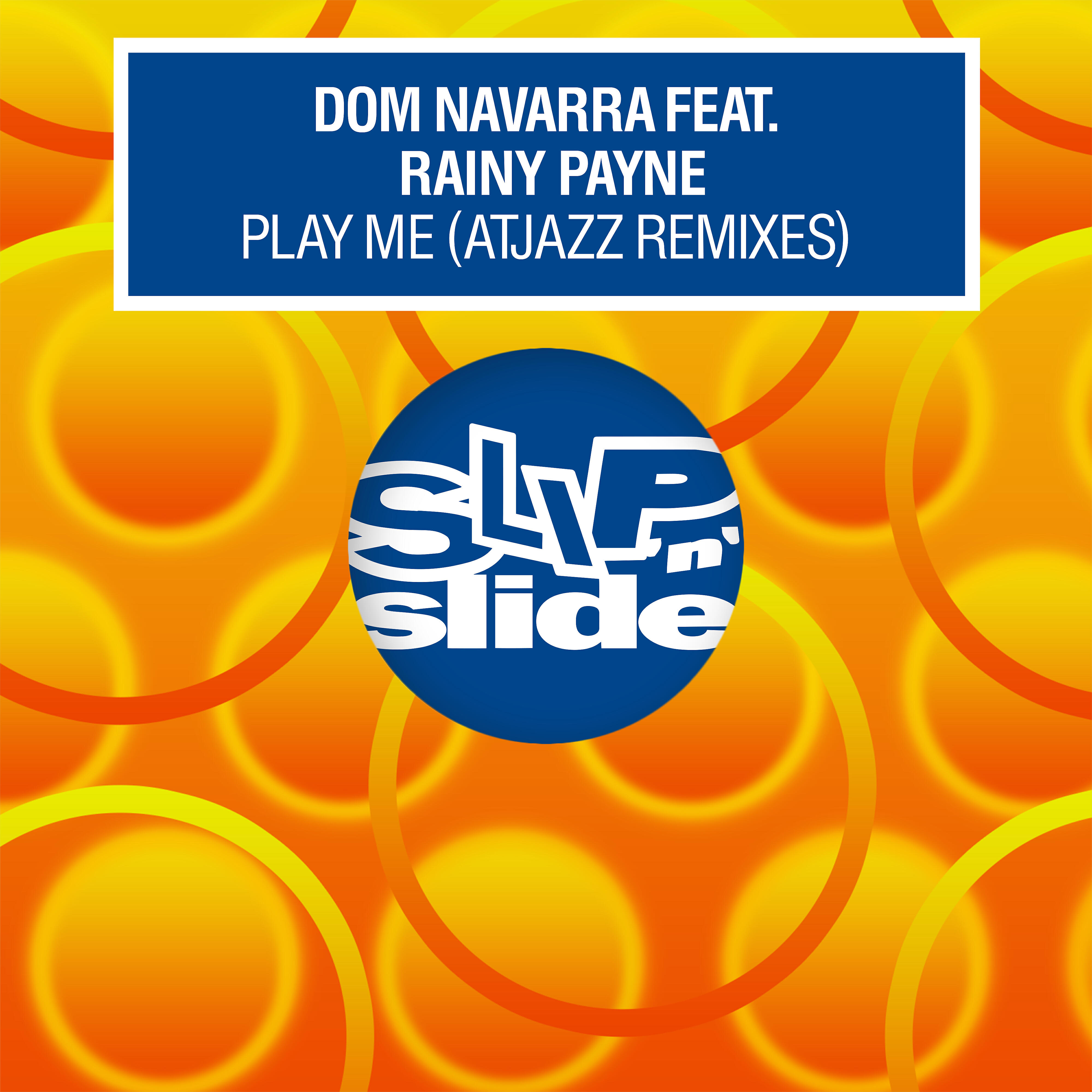 Dom Navarra - Play Me (feat. Rainy Payne) [Atjazz Astro Remix]