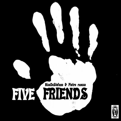 Nico De Stefano - Five Friends (Dj Pietro Ruocco's Remix)