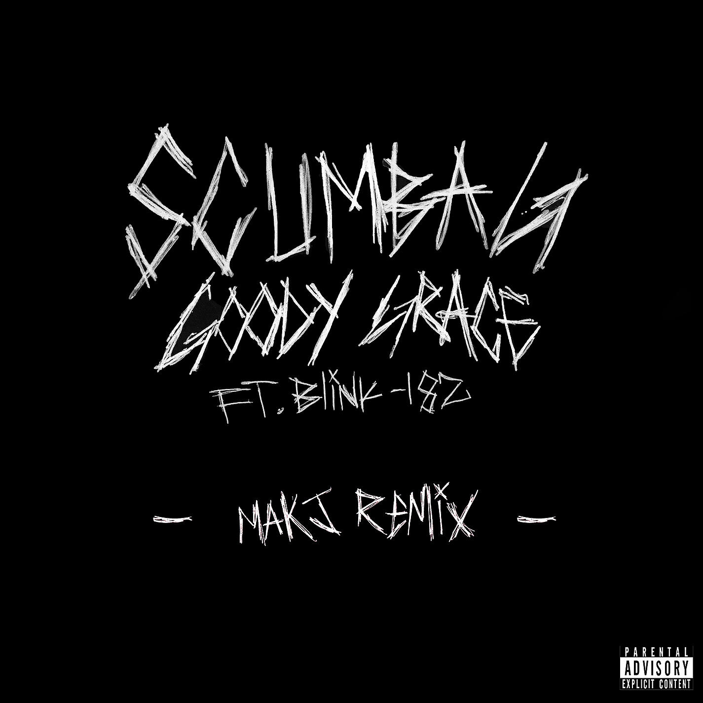 Goody Grace - Scumbag (feat. blink-182) [MAKJ Remix]