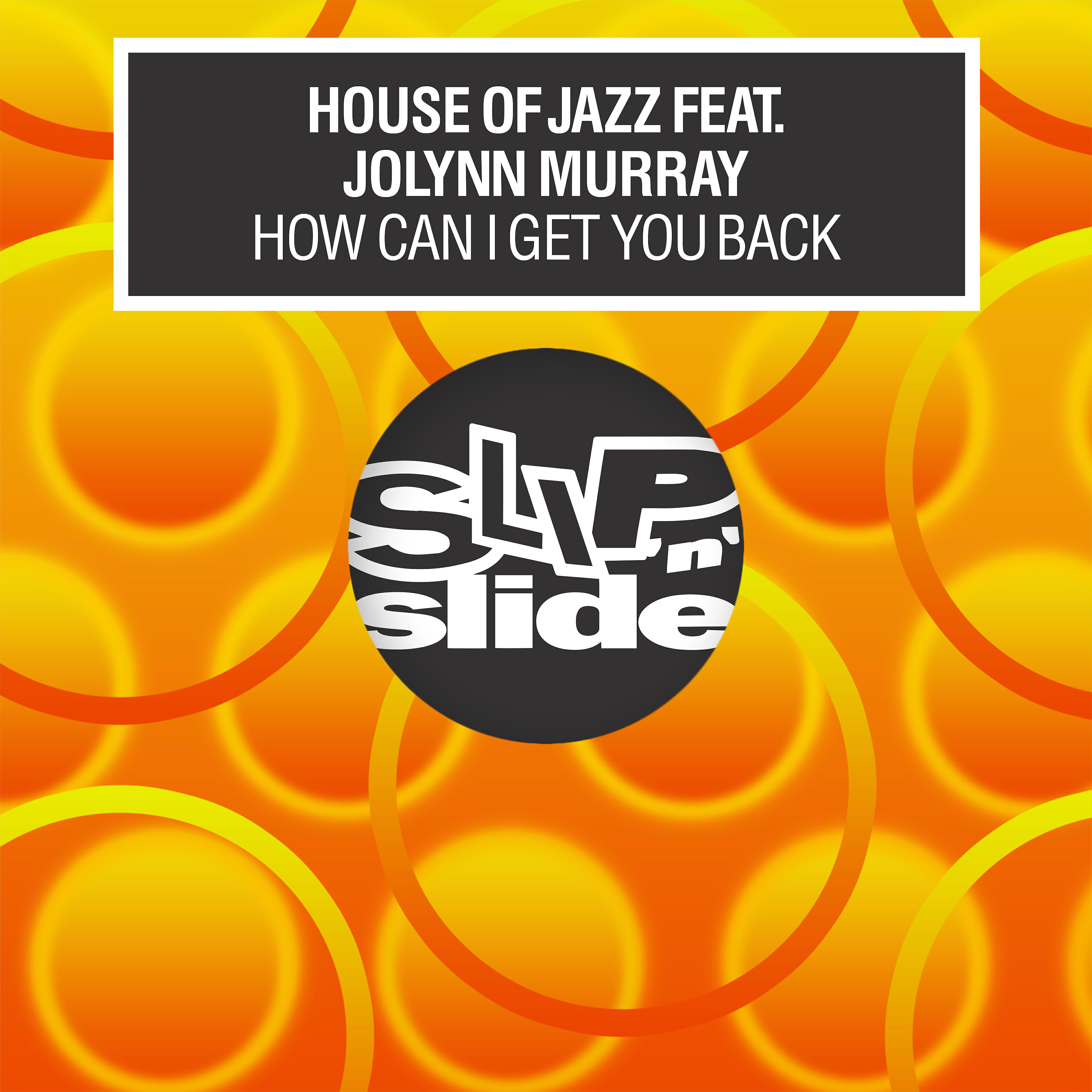House Of Jazz - How Can I Get You Back (feat. Jolynn Murray) [Djaimin's Tortuga Dub Mix, Pt. 1]