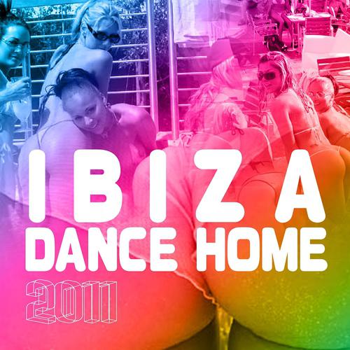 Постер альбома Ibiza Dance Home 2011