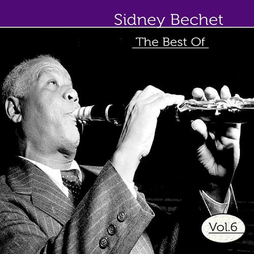 Постер альбома The Best of Sidney Bechet, Vol. 6