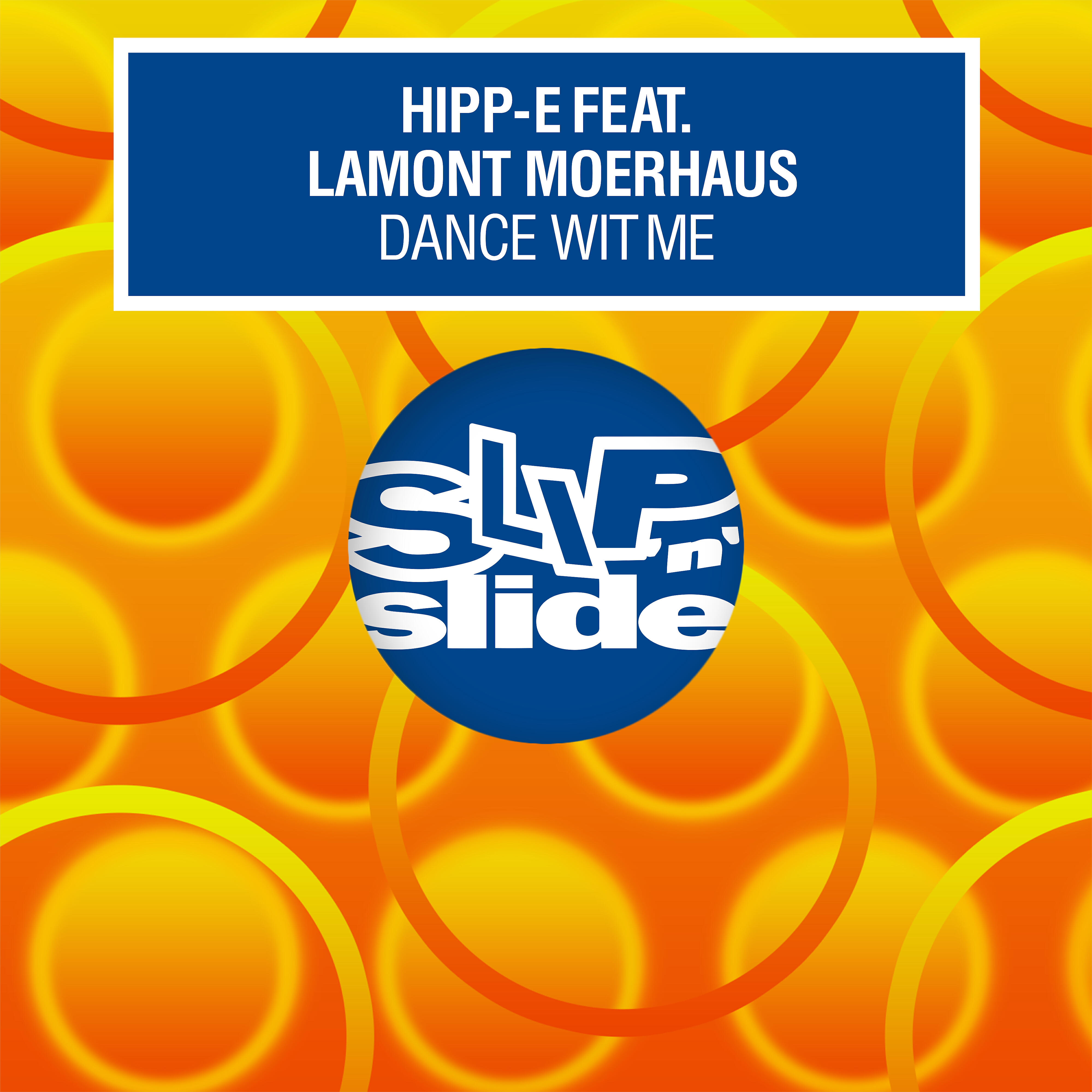 Hipp-E - Dance Wit Me (feat. Lamont Moerhaus) [Luke Solomon Remix]