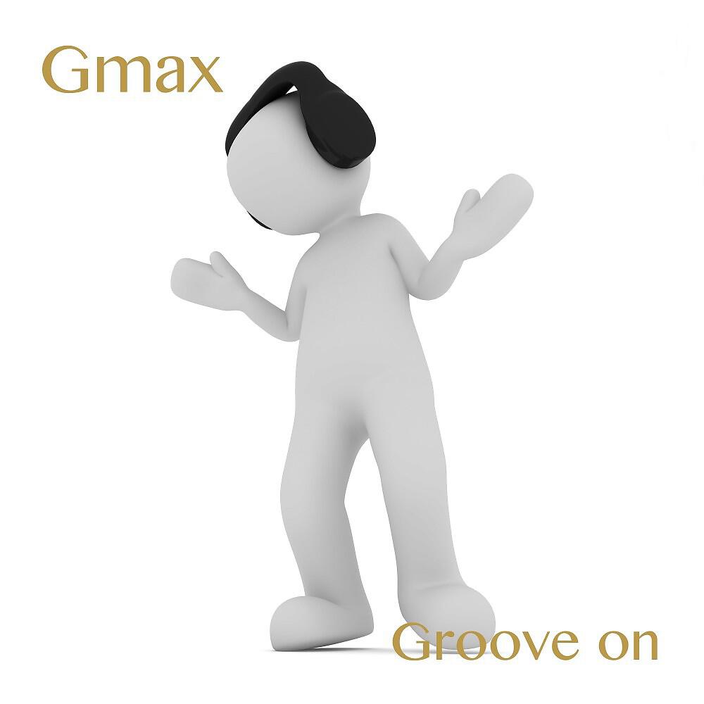 Gmax - Groove On