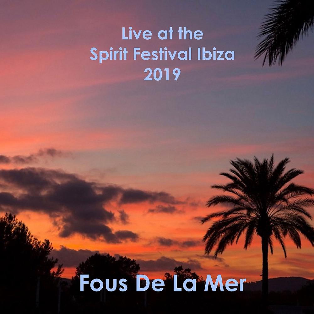Постер альбома Live at the Spirit Festival Ibiza 2019