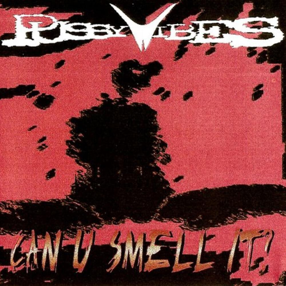 PussyVibes - Fresh Meat for the Grinder