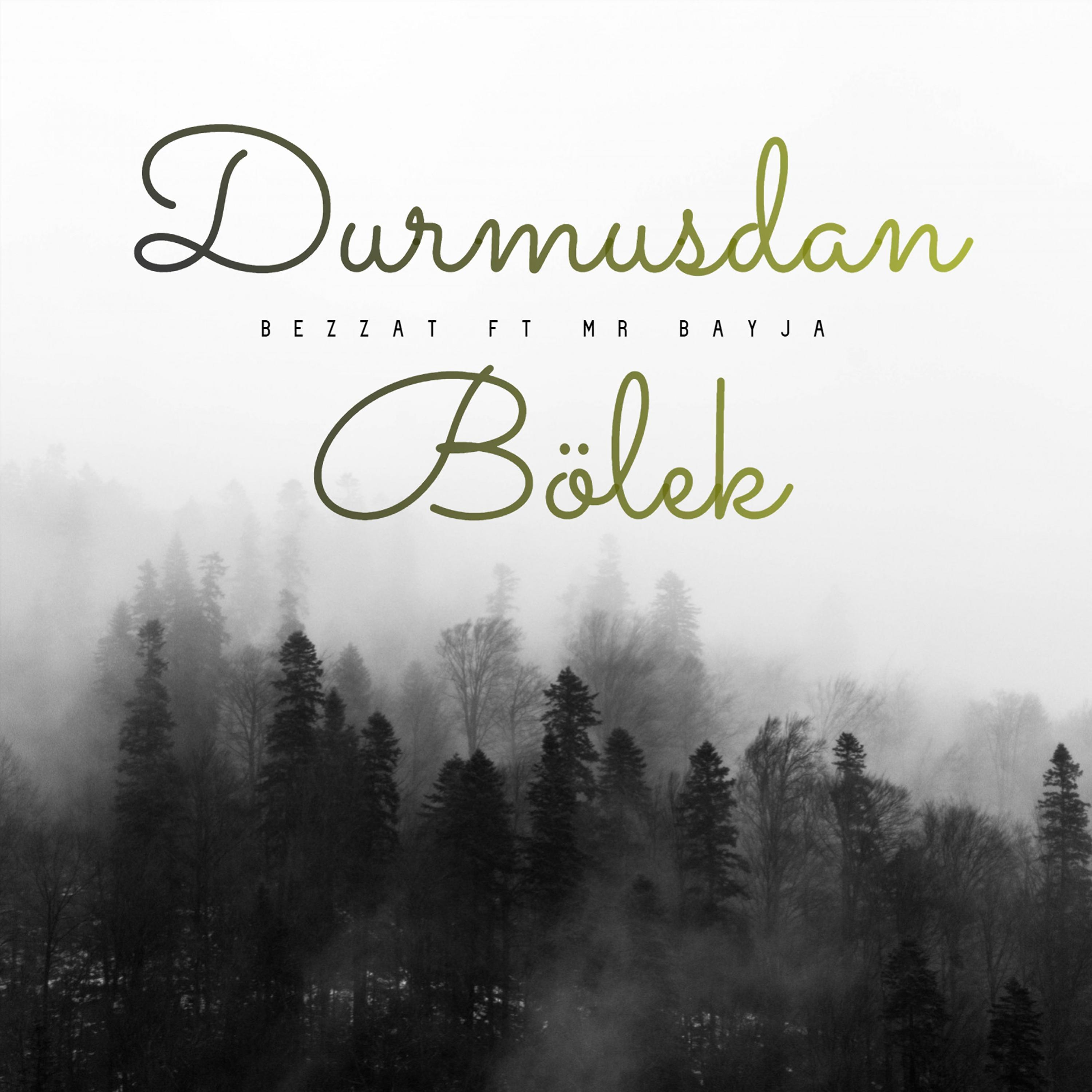Постер альбома Durmuşdan Bölek (feat. Mr Bayja)