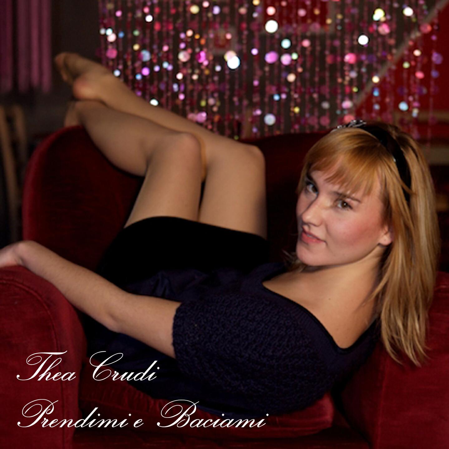 THEA CRUDI - Prendimi e baciami