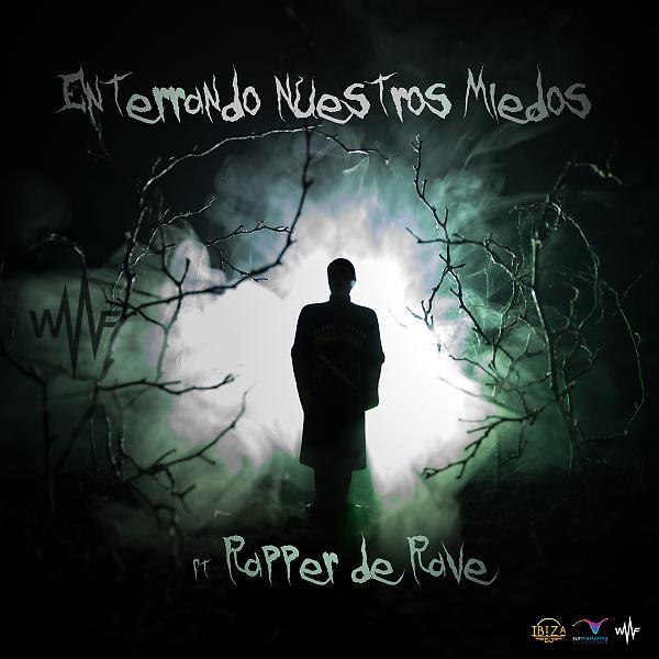 Постер альбома Enterrando Nuestros Miedos (feat. Rapper de Rave)