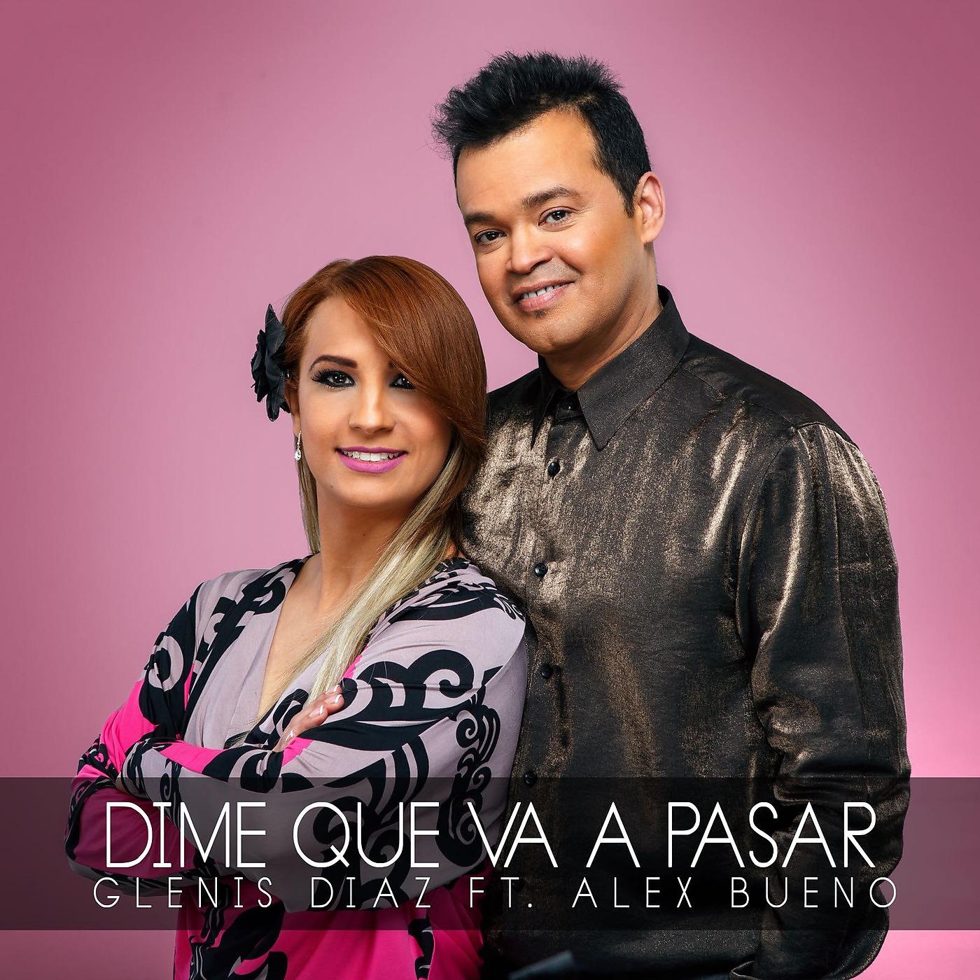Постер альбома Dime Que Va a Pasar (feat. Alex Bueno)