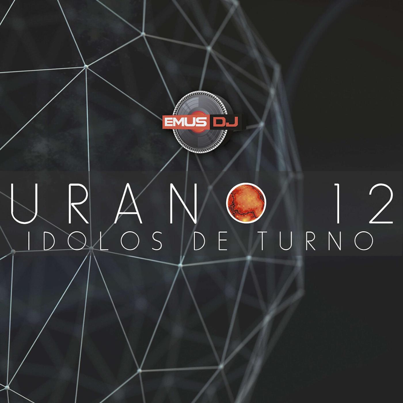 Постер альбома Urano 12: Idolos de Turno