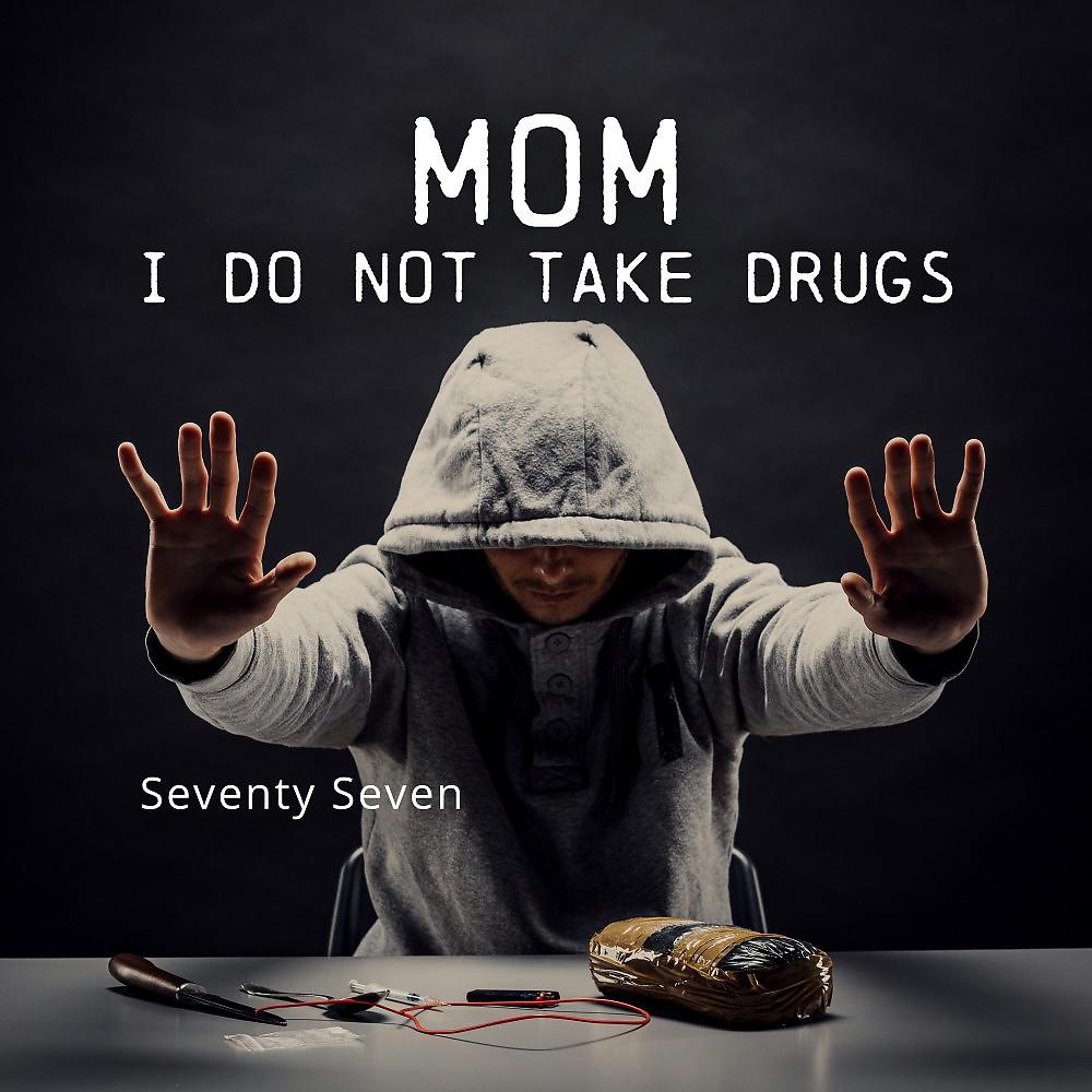 Постер альбома Mom I Do Not Take Drugs