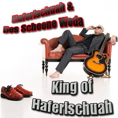 King of Haferschuah - Des Schenne Weda (Instrumental Edit)