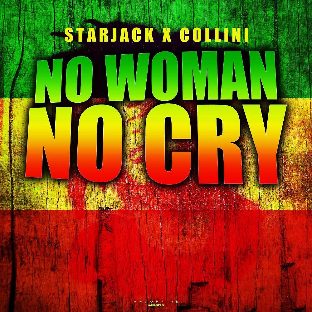 Starjack X Collini - No Woman No Cry