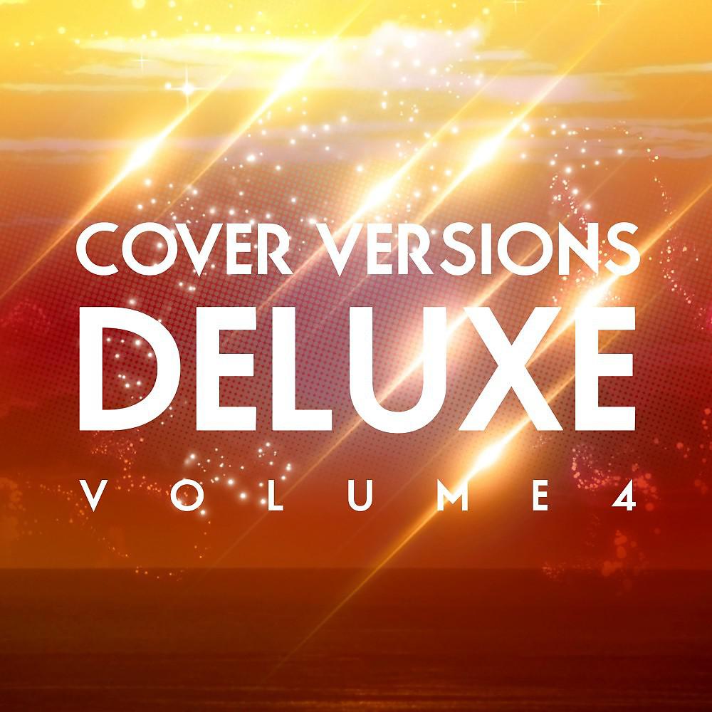 Постер альбома Cover Versions Deluxe, Vol. 4