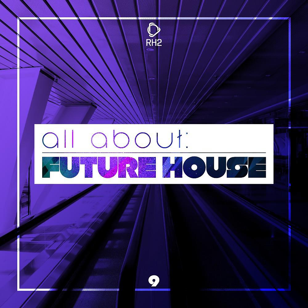 Постер альбома All About: Future House, Vol. 9