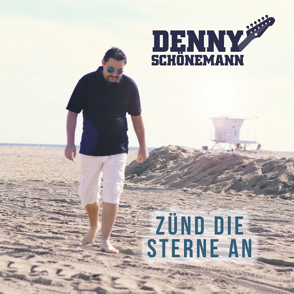 Denny Schönemann - Zünd die Sterne an