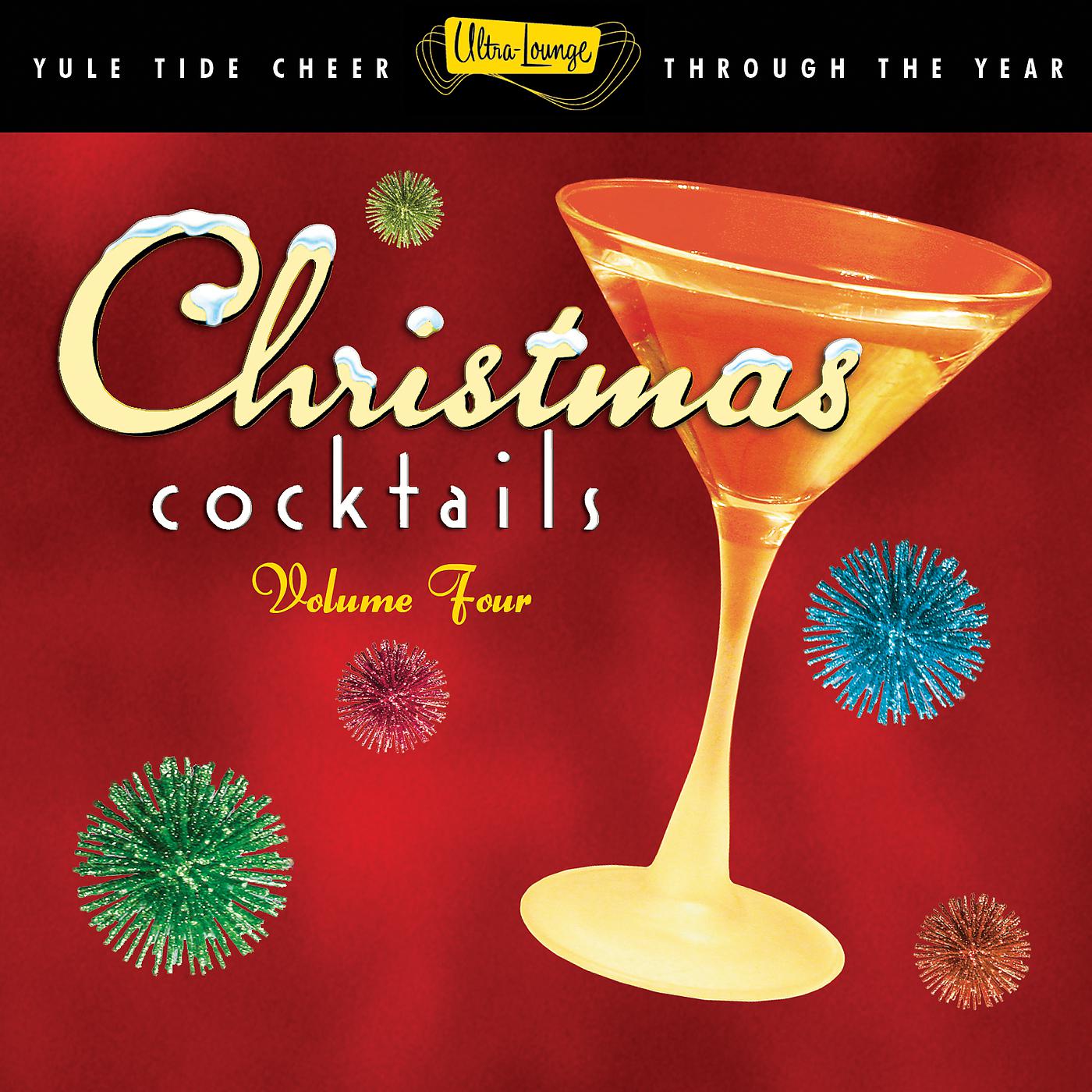 Постер альбома Ultra-Lounge Christmas Cocktails Vol. 4