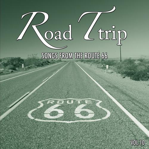 Постер альбома Road Trip, Vol.10 (Songs from the Route 66)