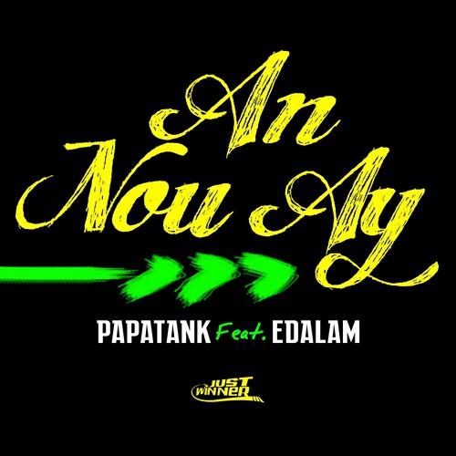 Papa Tank - An nou ay