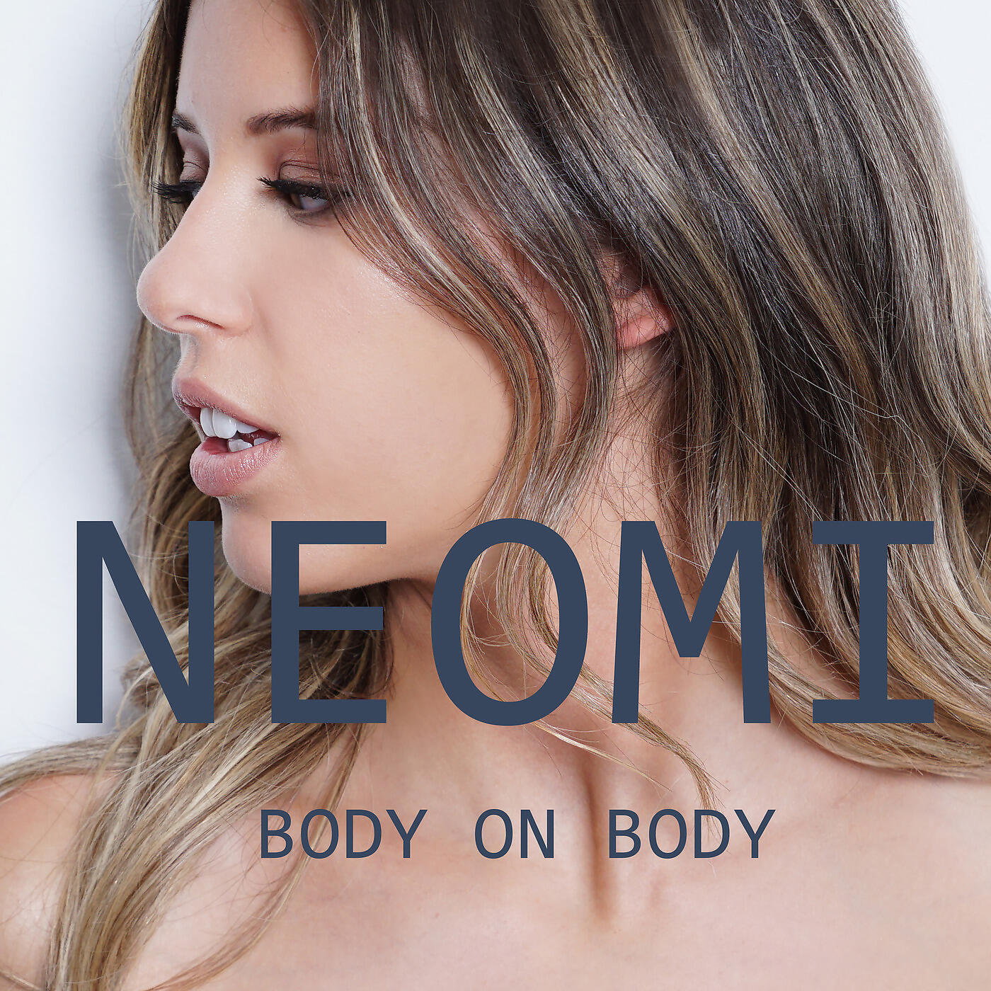 Neomi - Body on Body