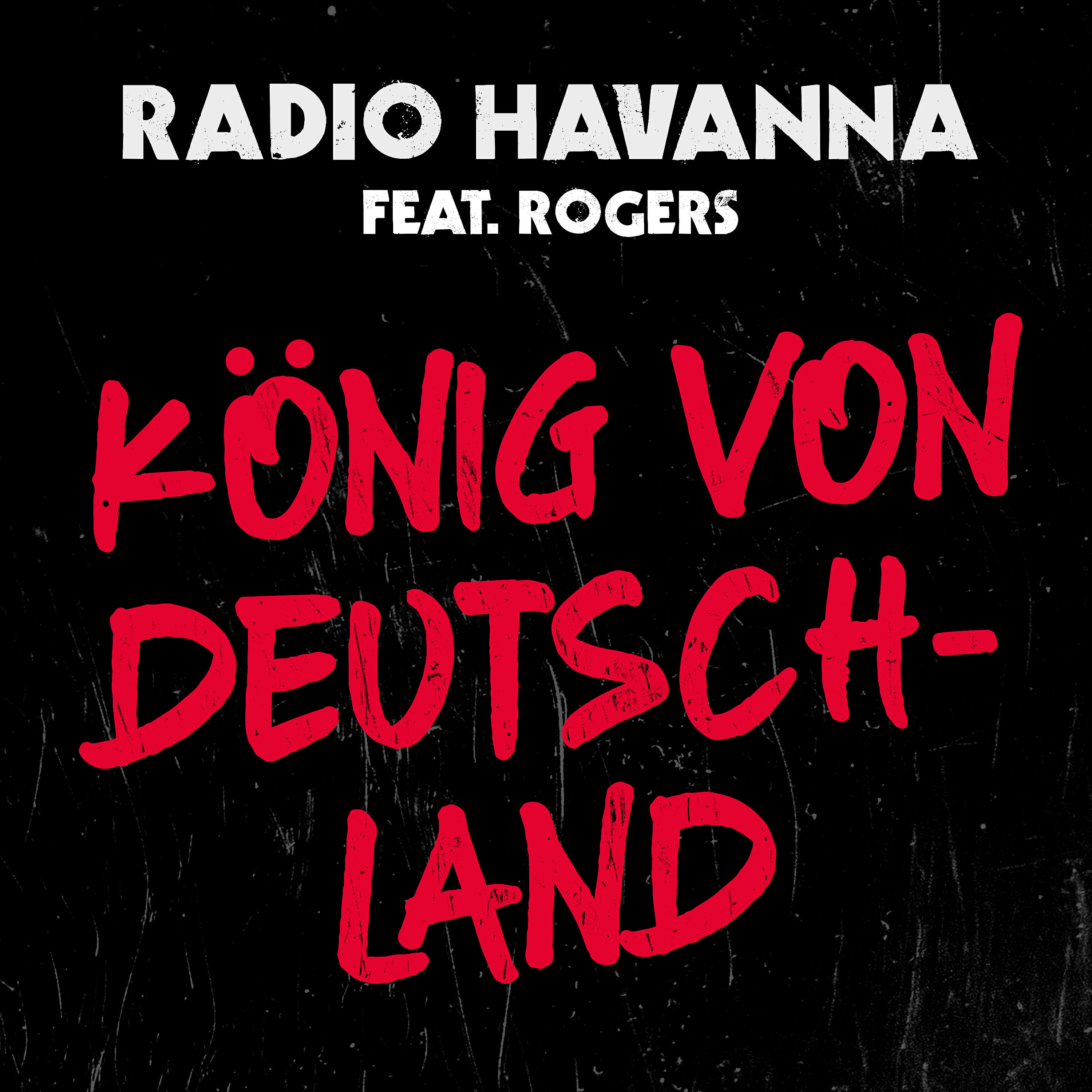 RADIO HAVANNA - König von Deutschland