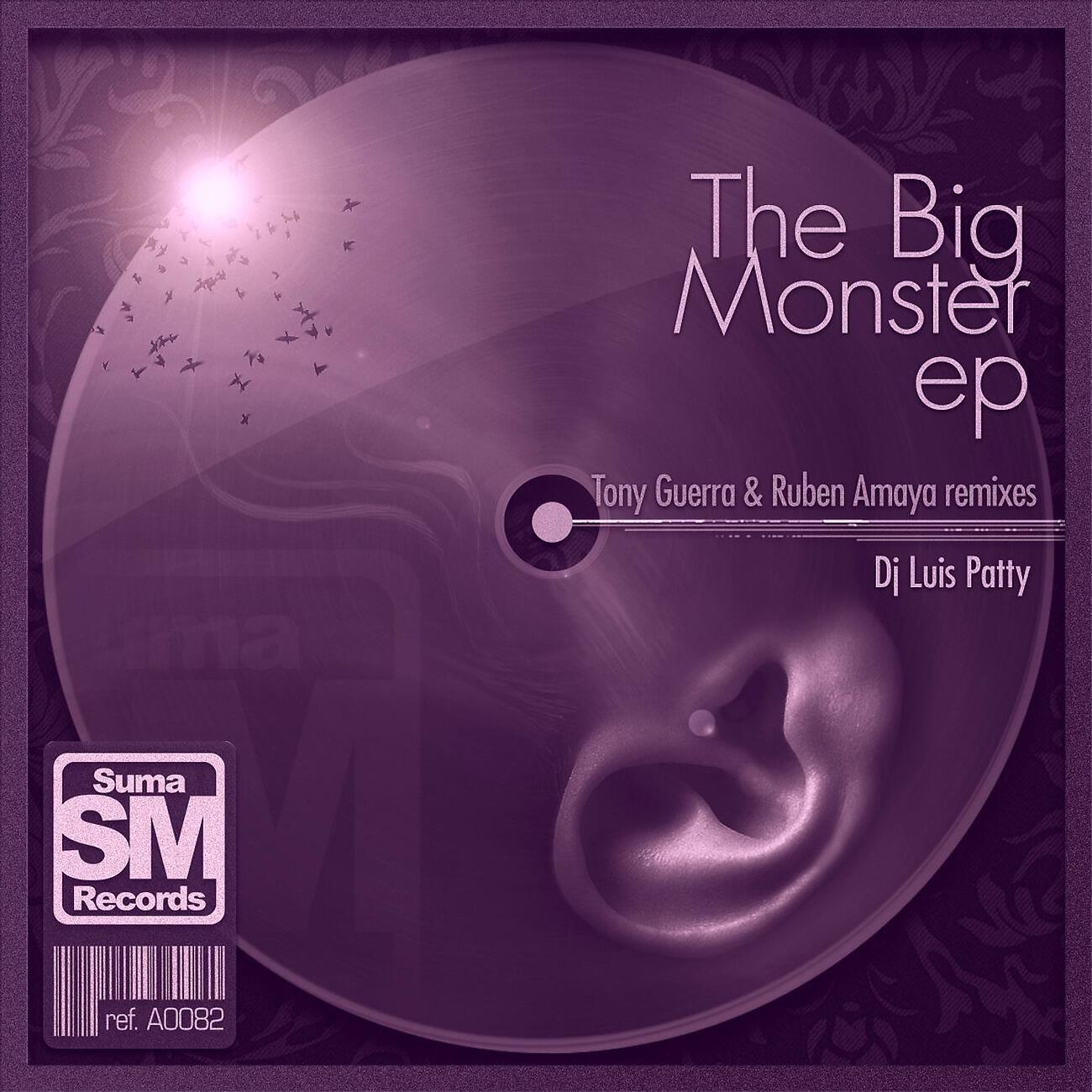 DJ Luis Patty - The Big Monster (Ruben Amaya Tech Mini Mix)